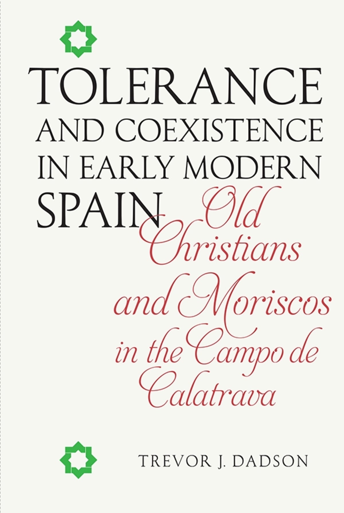 Cover image for Tolerance and Coexistence in Early Modern Spain ISBN 9781855662735