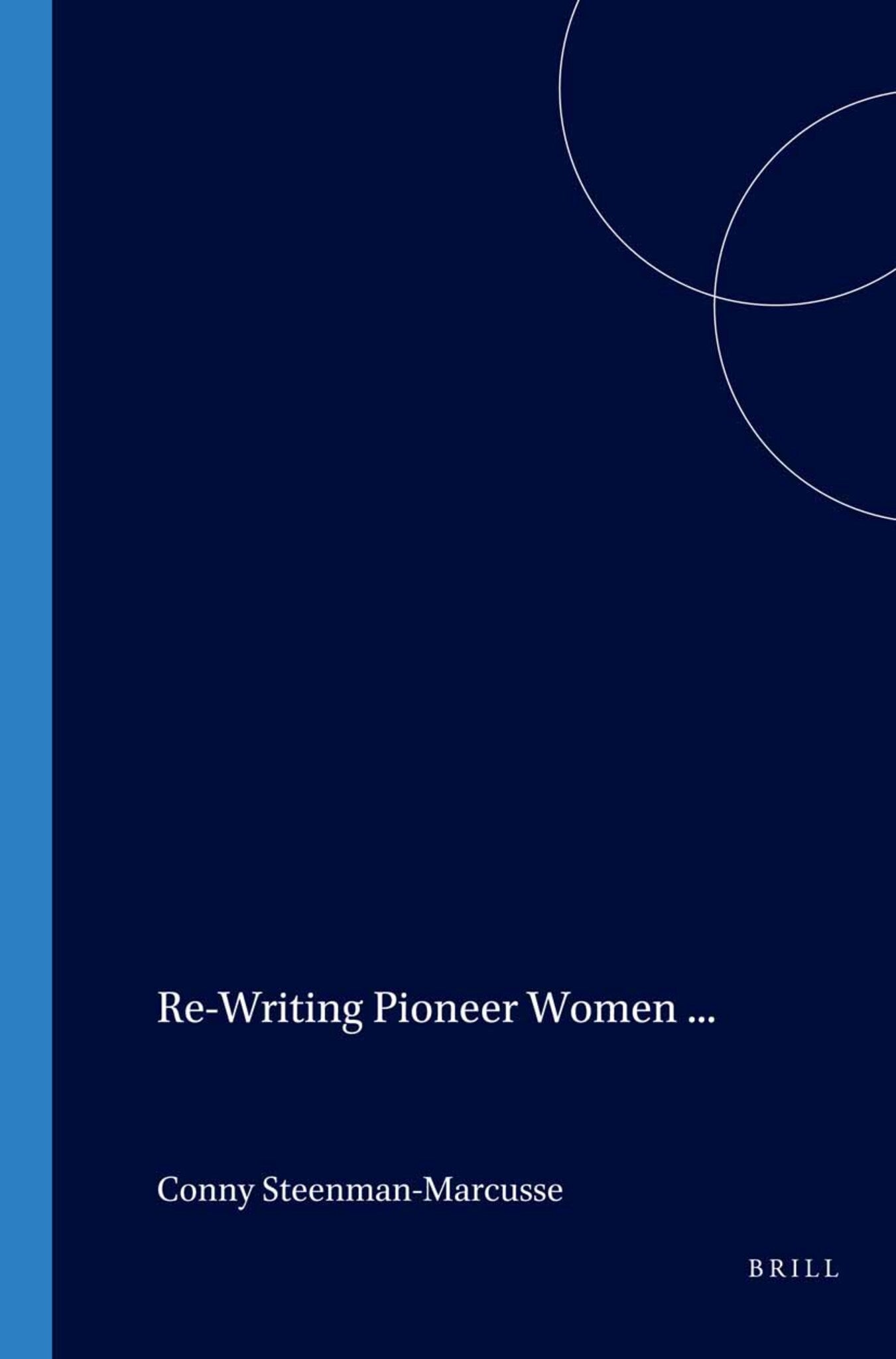 Re-Writing Pioneer Women in Anglo-Canadian Literature