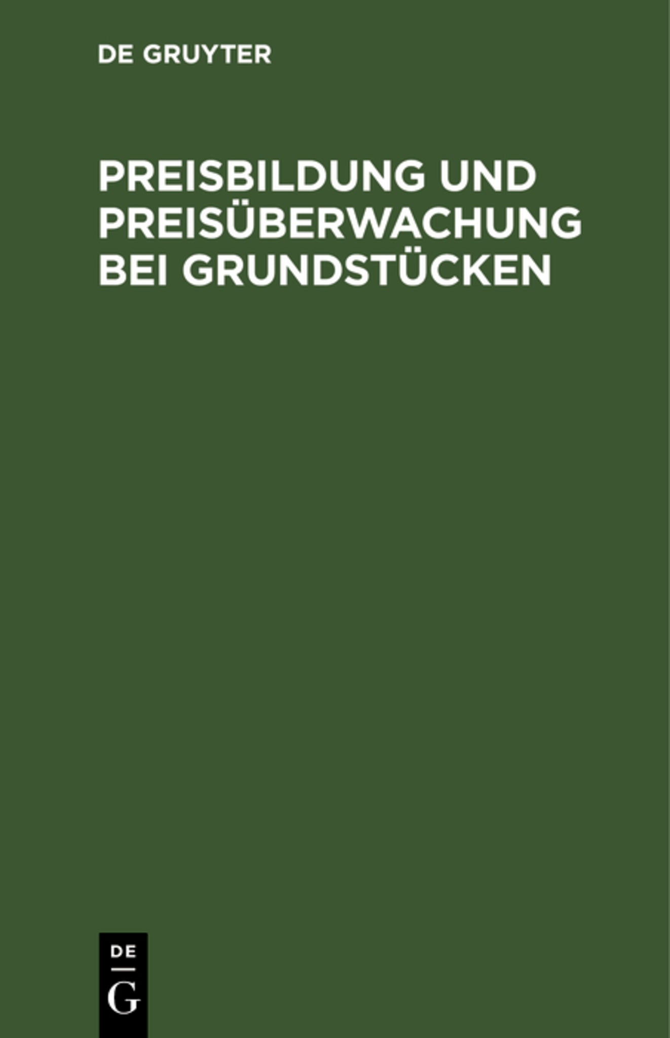 Preisbildung und Preisüberwachung bei Grundstücken