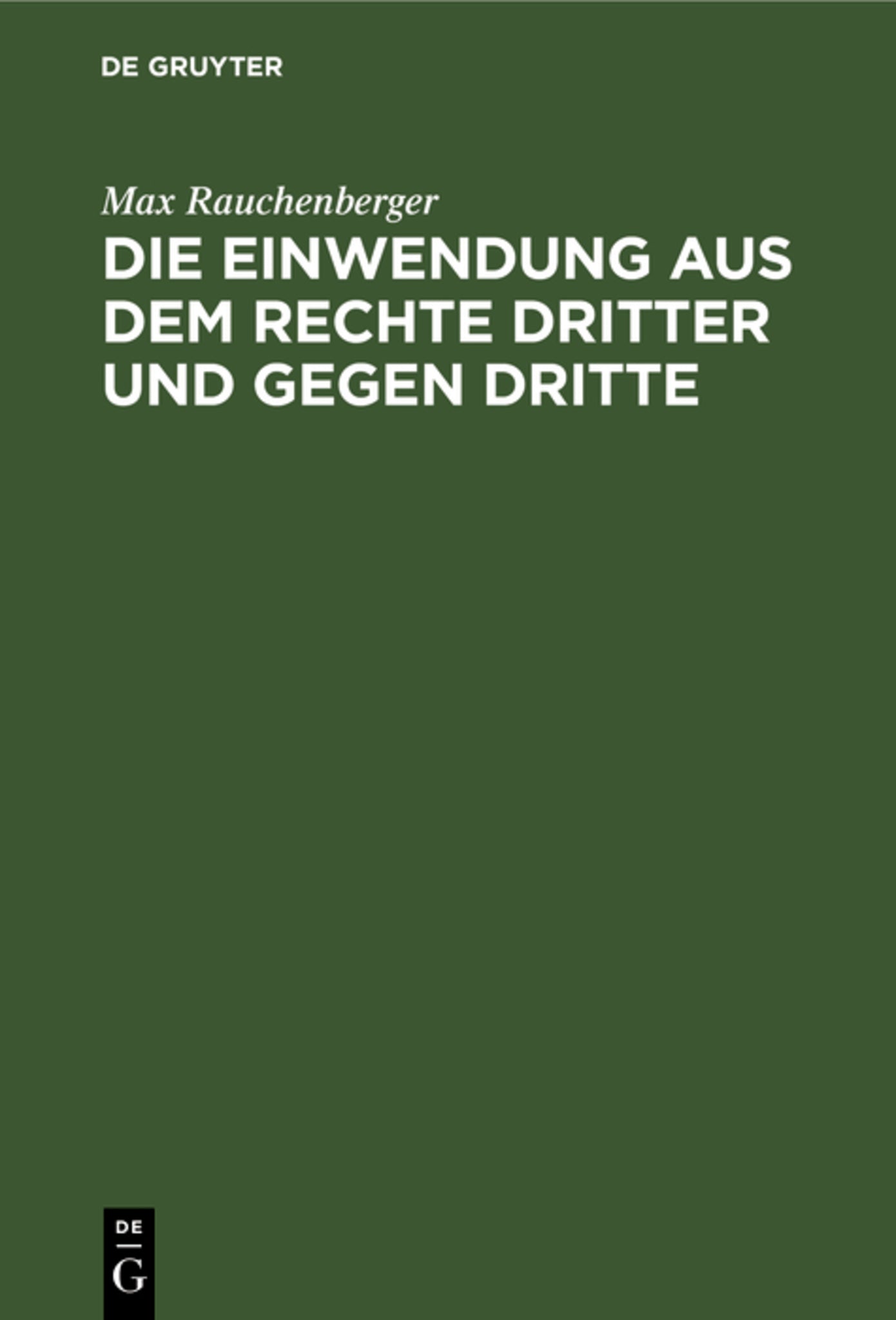 Die Einwendung aus dem Rechte Dritter und gegen Dritte