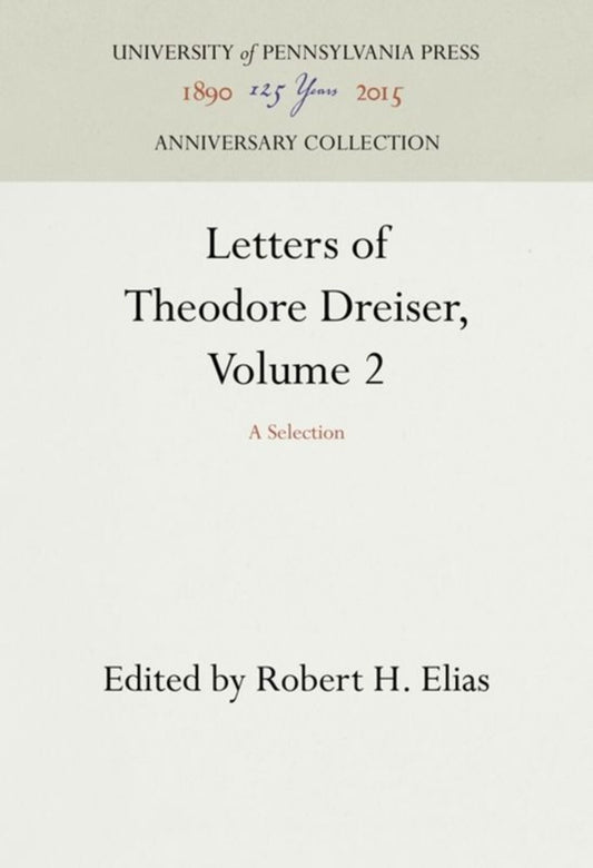 Letters of Theodore Dreiser, Volume 2