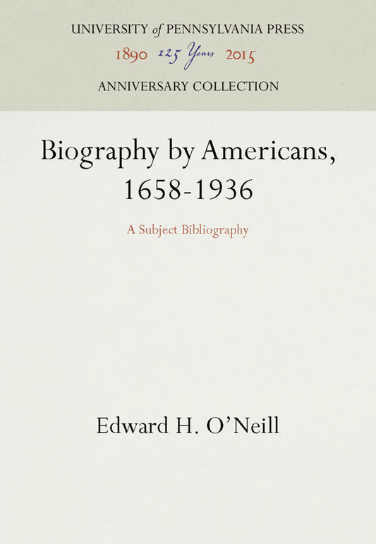 Biography by Americans, 1658-1936