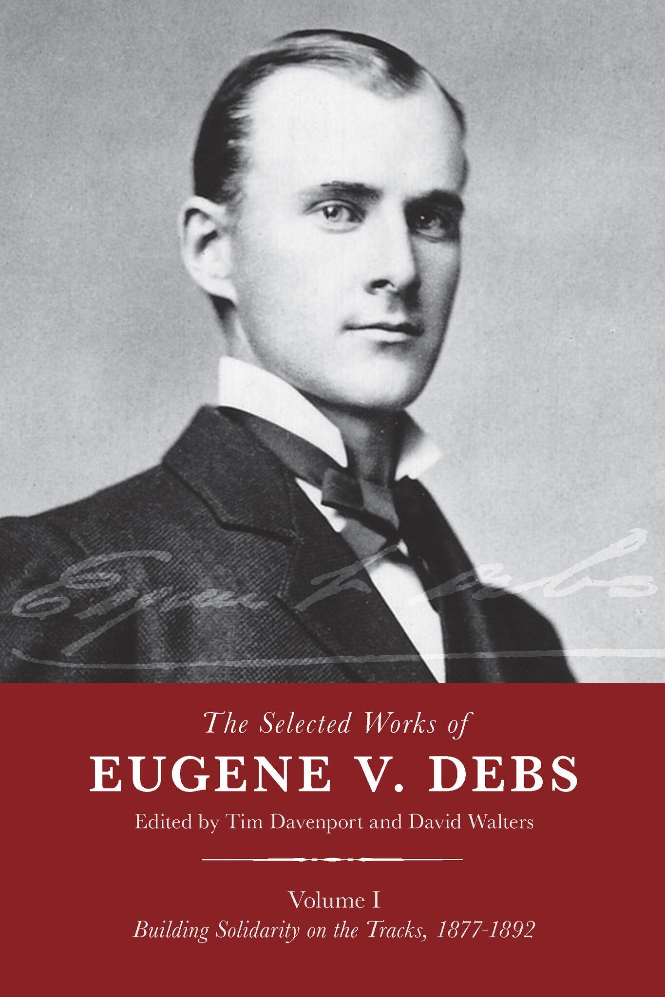 Cover image for The Selected Works of Eugene V. Debs, Vol. I ISBN 9781608465484