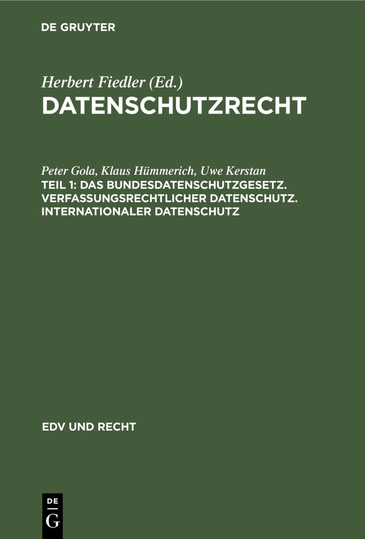 Cover image for Das Bundesdatenschutzgesetz. Verfassungsrechtlicher Datenschutz. Internationaler Datenschutz ISBN 9783112311127