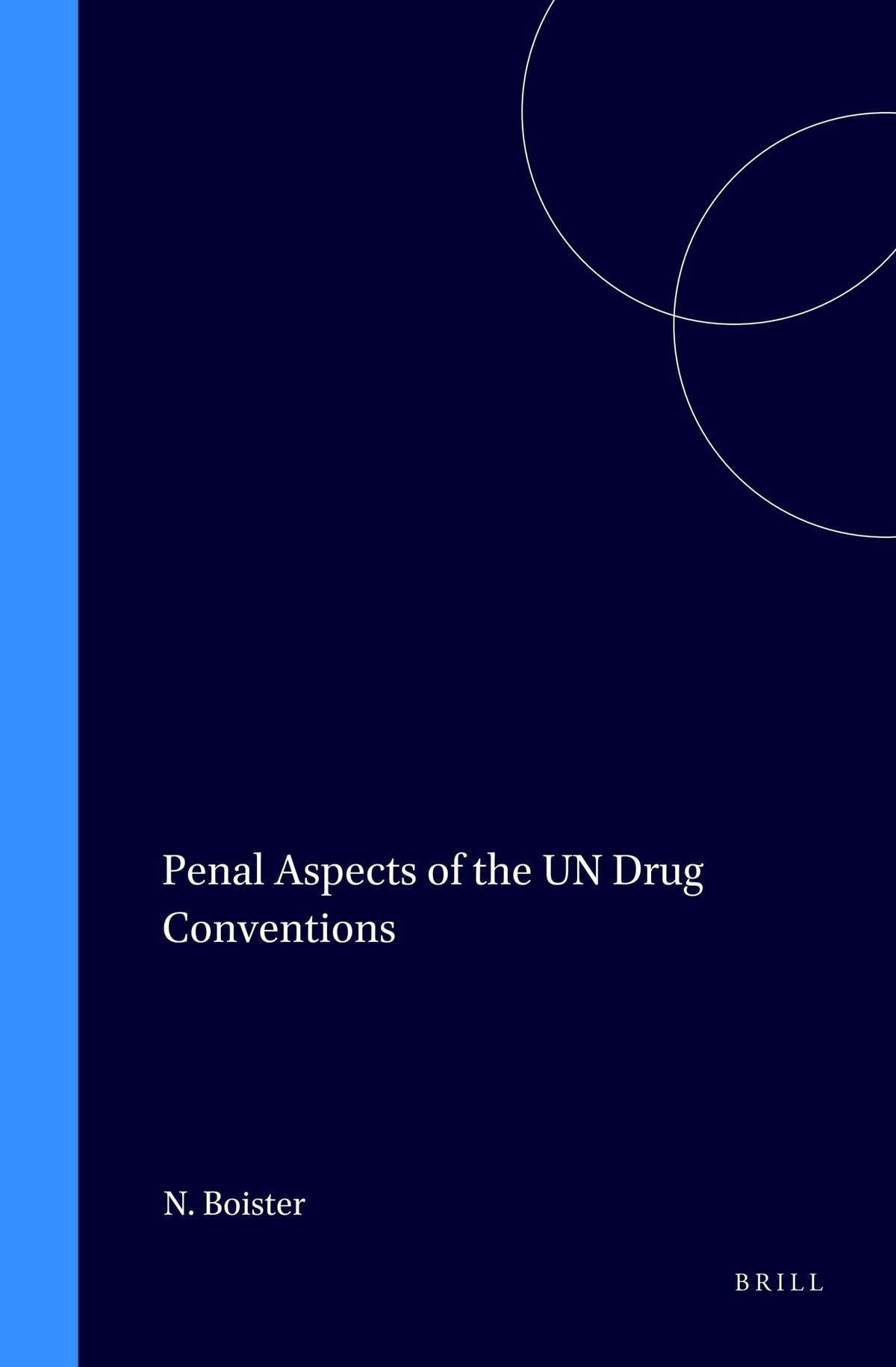 Penal Aspects of the UN Drug Conventions