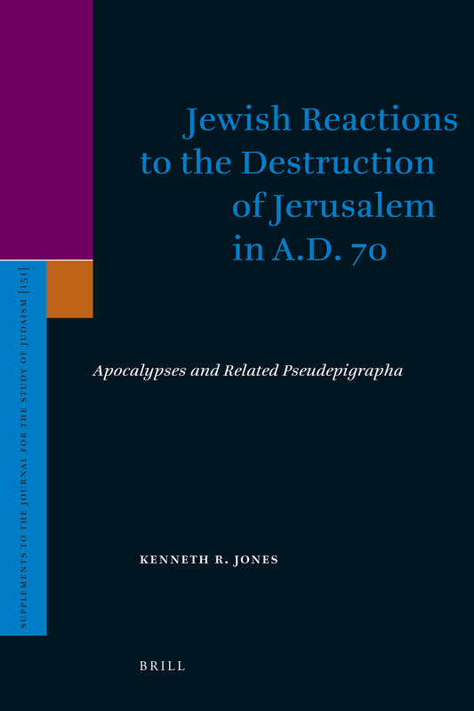 Jewish Reactions to the Destruction of Jerusalem in A.D. 70