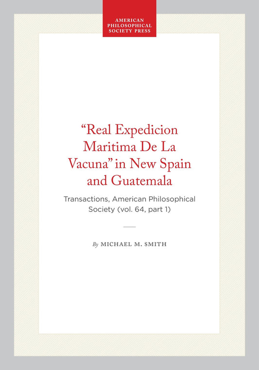 “Real Expedicion Maritima De La Vacuna” in New Spain and Guatemala