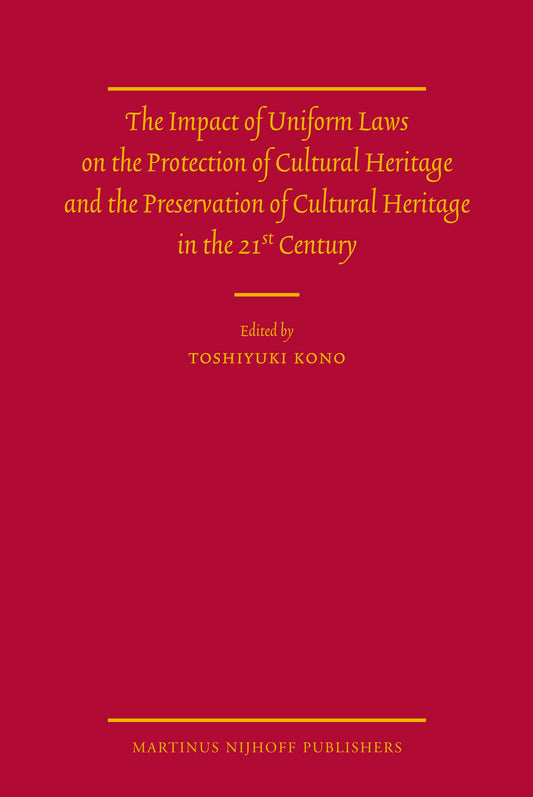 The Impact of Uniform Laws on the Protection of Cultural Heritage and the Preservation of Cultural Heritage in the 21st Century