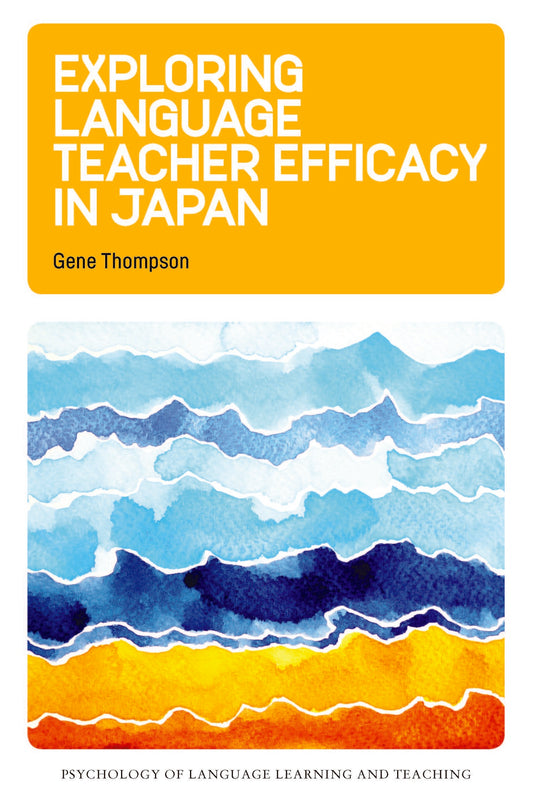 Exploring Language Teacher Efficacy in Japan