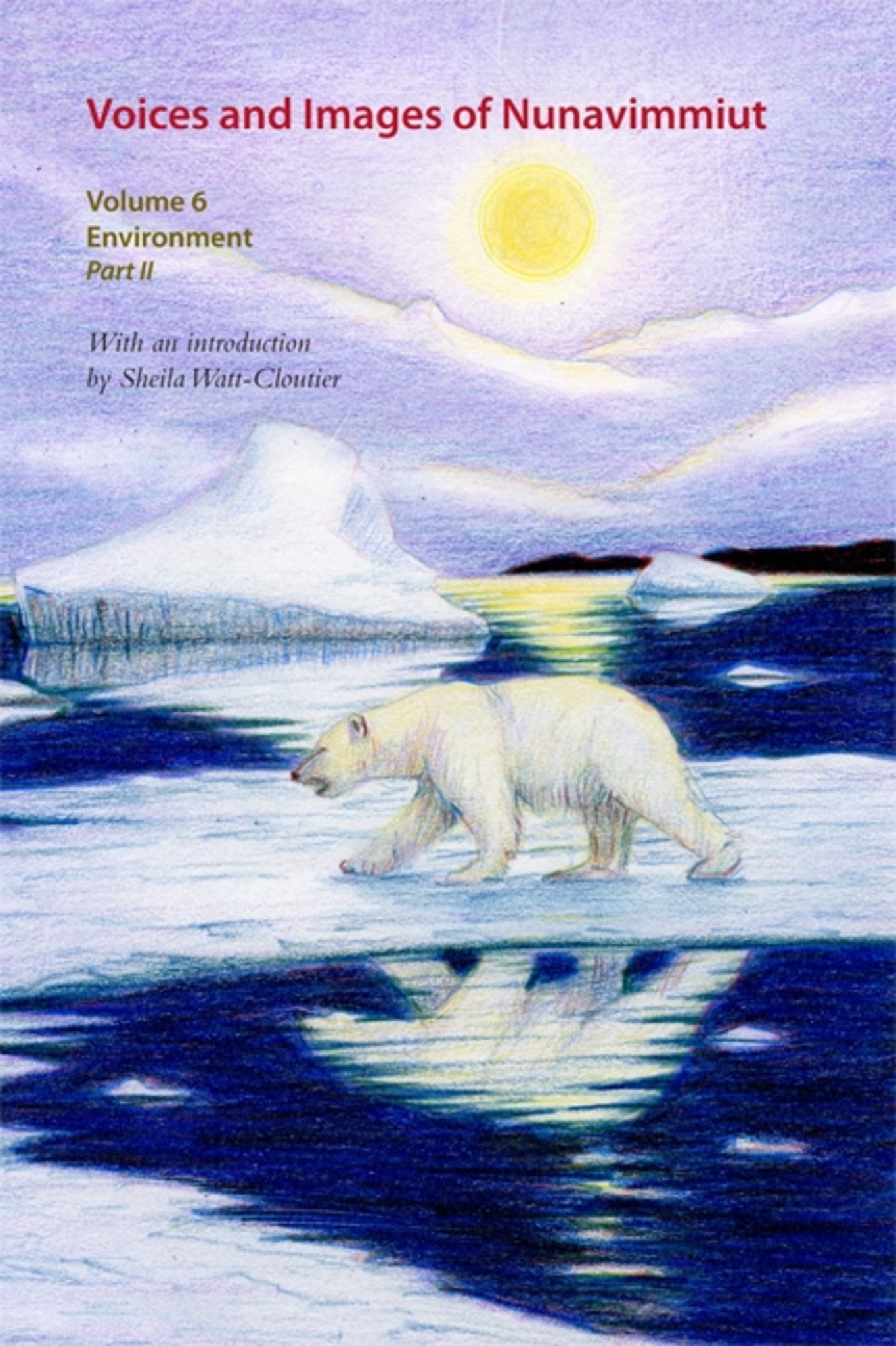 Cover image for Voices and Images of Nunavimmiut, Volume 6 ISBN 9780982915554