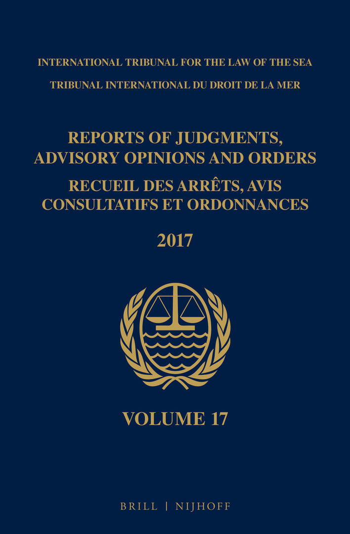 Cover image for Reports of Judgments, Advisory Opinions and Orders/ Receuil des arrets, avis consultatifs et ordonnances, Volume 17 (2017) ISBN 9789004369429