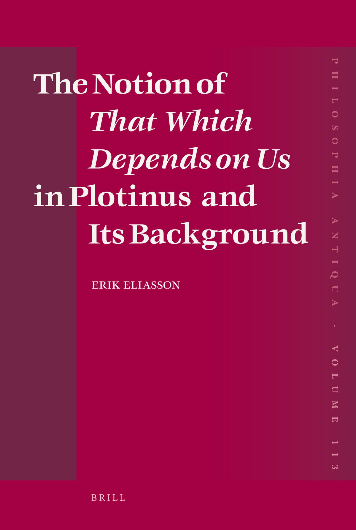 The Notion of That Which Depends on Us in Plotinus and Its Background