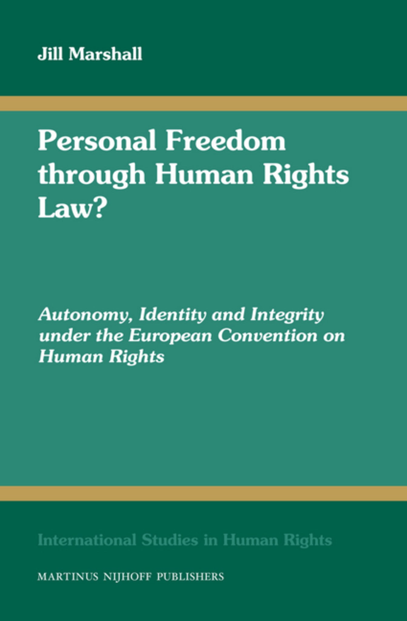 Personal Freedom through Human Rights Law?