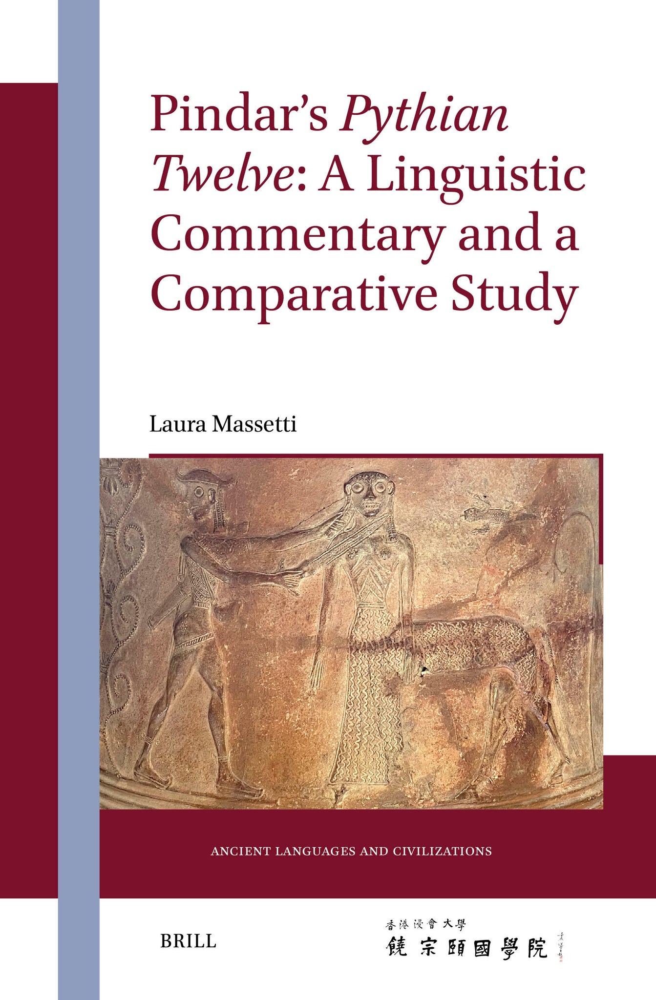 Pindar’s Pythian Twelve: A Linguistic Commentary and a Comparative Study