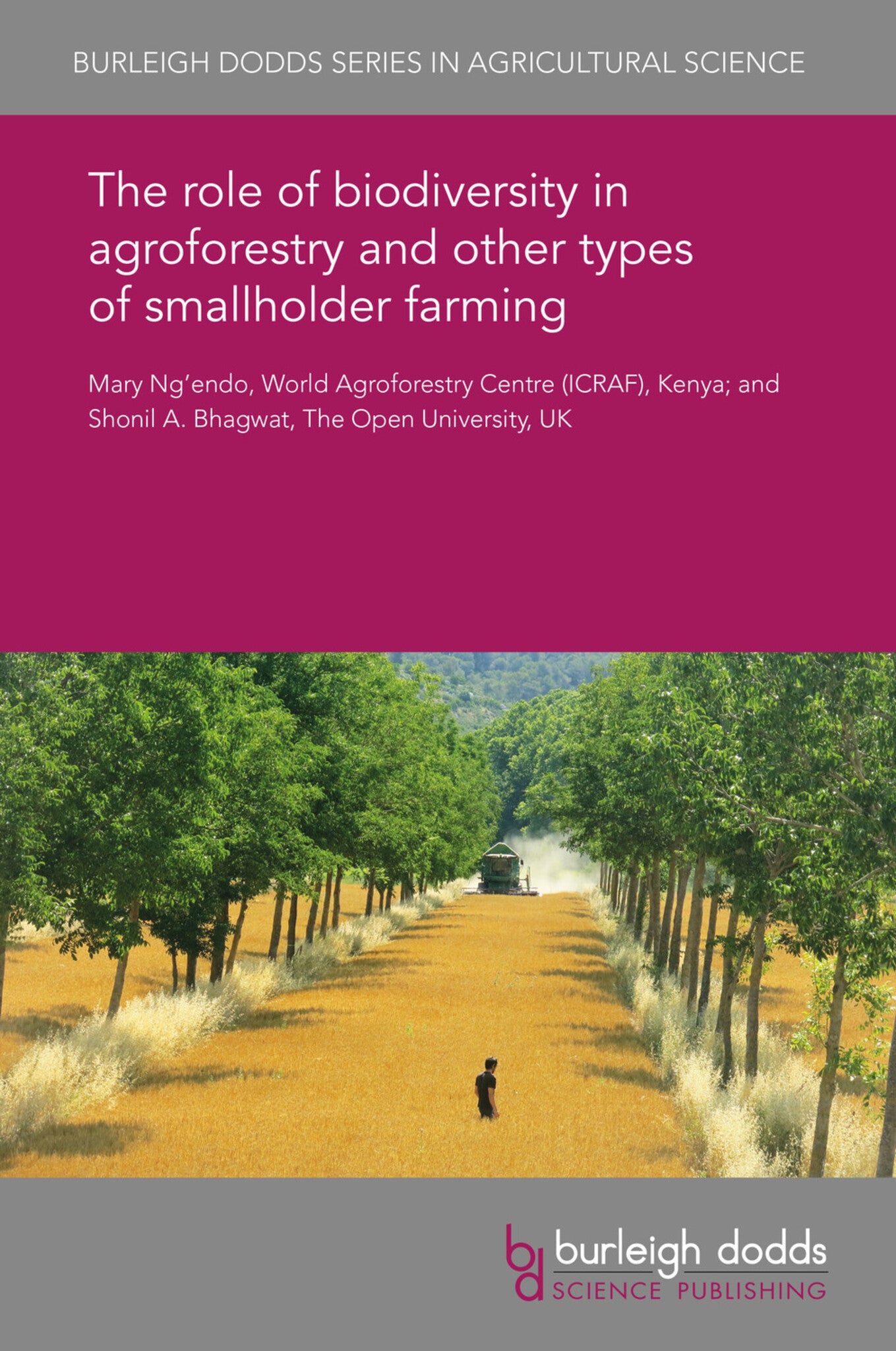 Cover image for The role of biodiversity in agroforestry and other types of smallholder farming ISBN 9781838797850