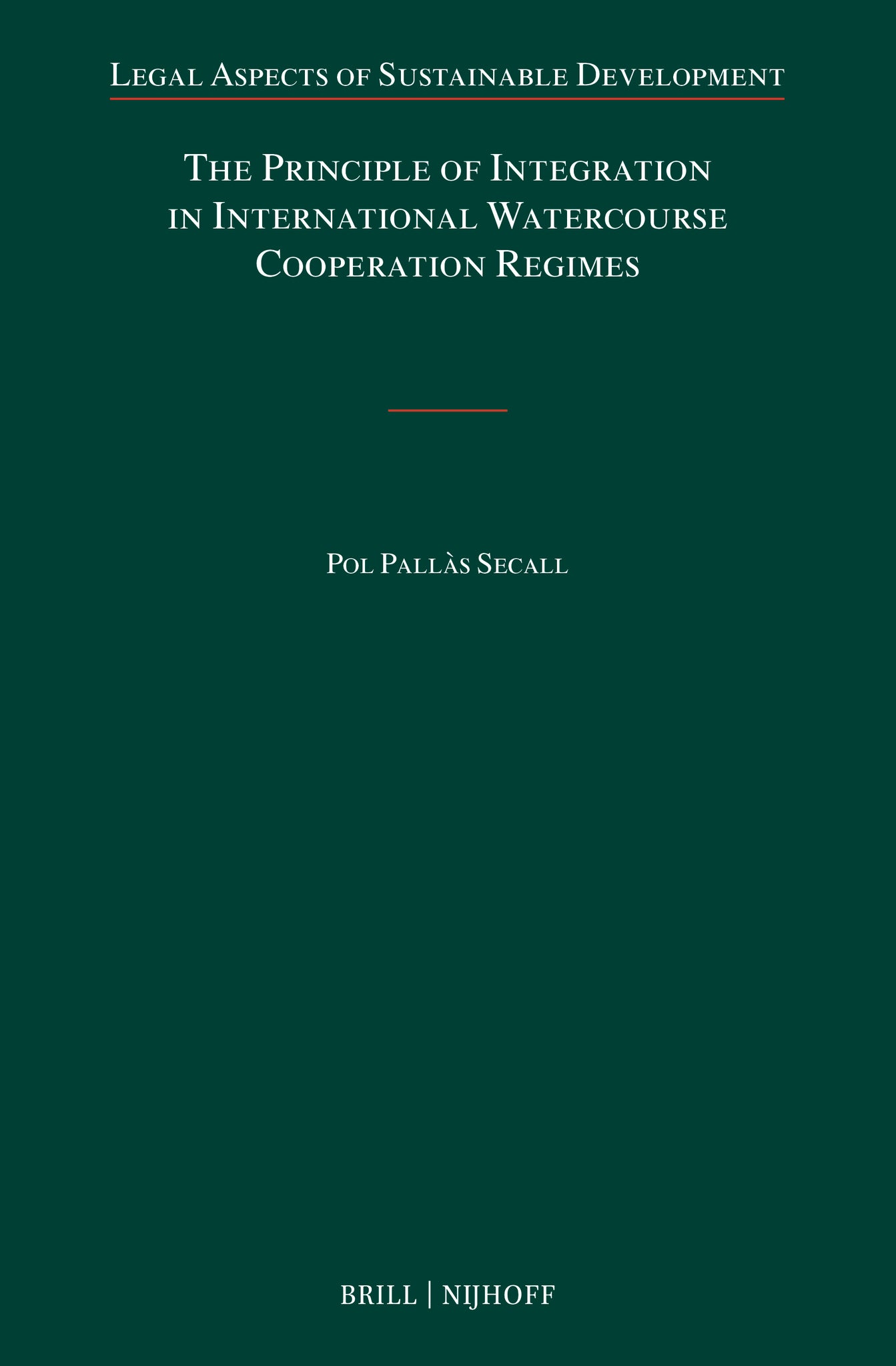 The Principle of Integration in International Watercourse Cooperation Regimes