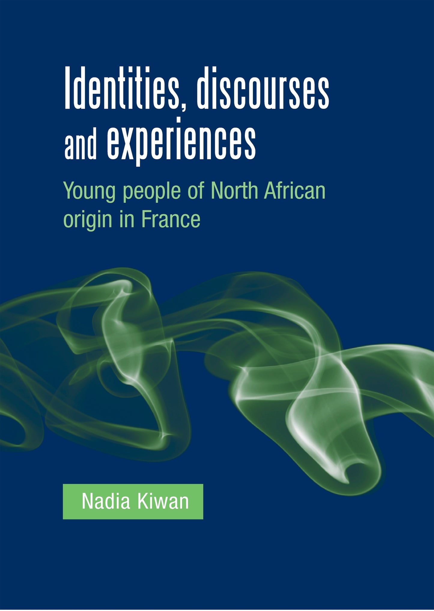 Identities, discourses and experiences