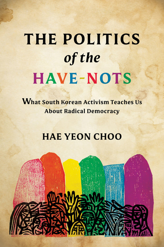 The Politics of the Have-Nots
