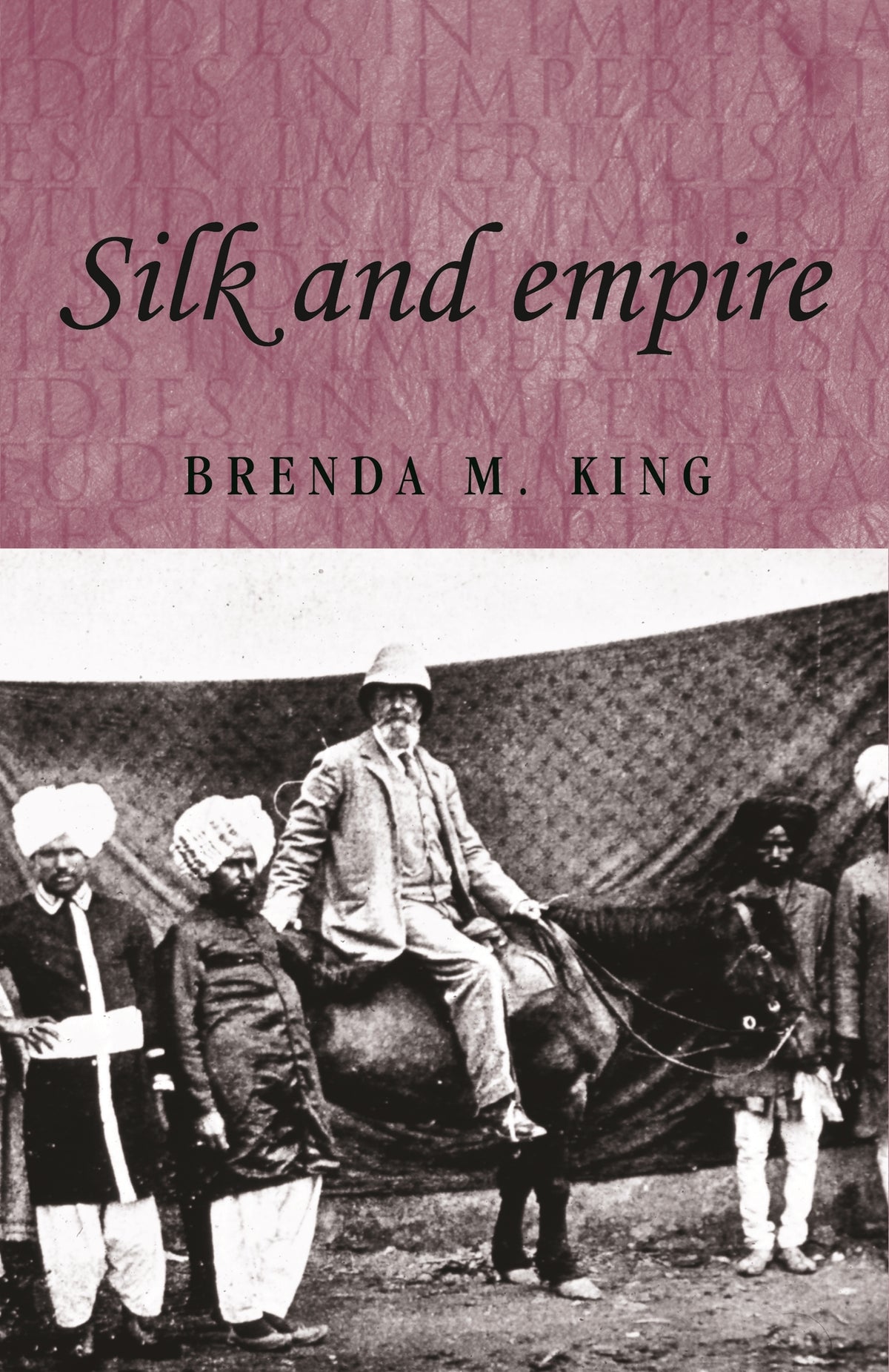 Cover image for Silk and empire ISBN 9780719067013
