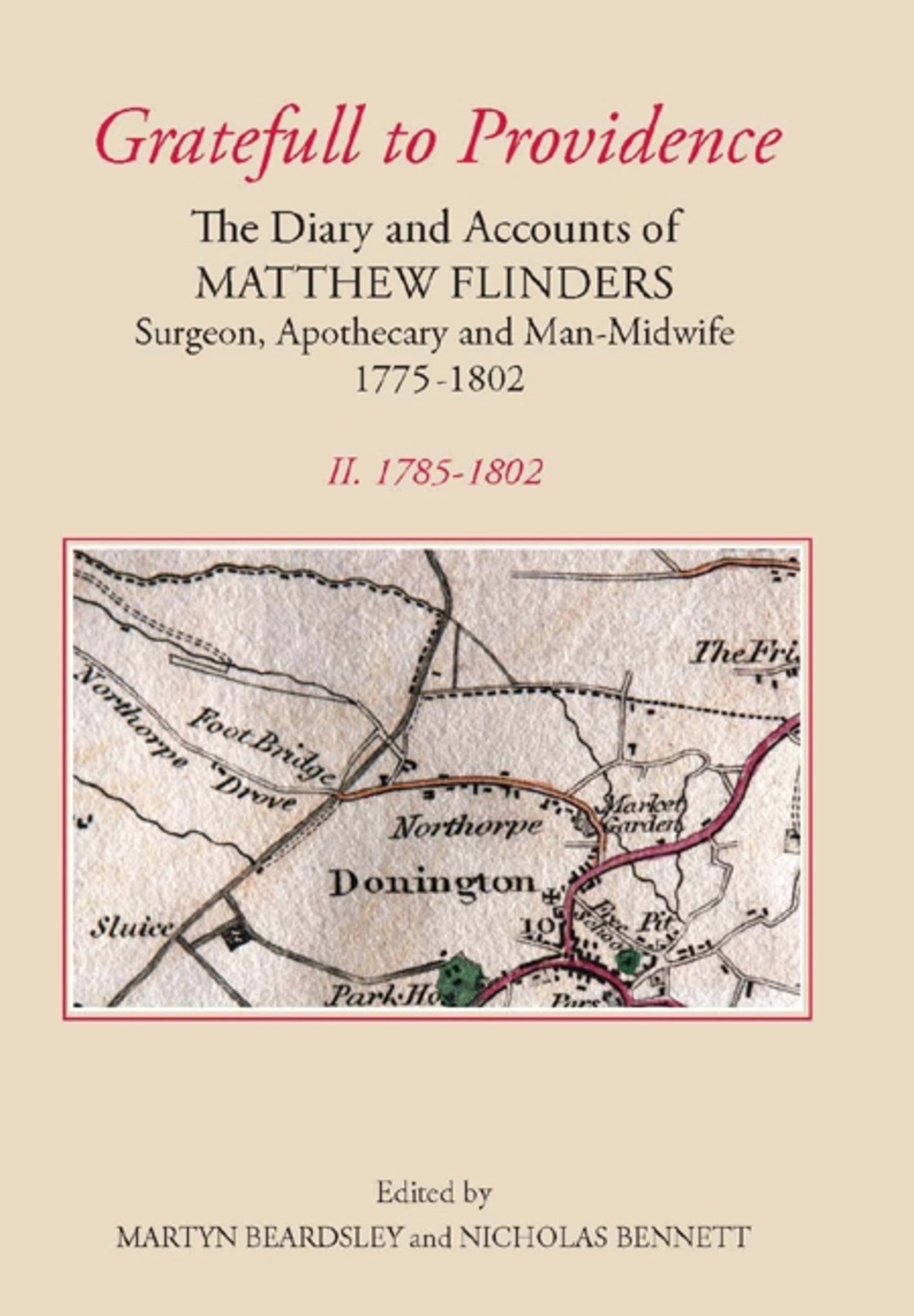 Cover image for `Gratefull to Providence': The Diary and Accounts of Matthew Flinders, Surgeon, Apothecary, and Man-Midwife, 1775-1802 ISBN 9780901503855