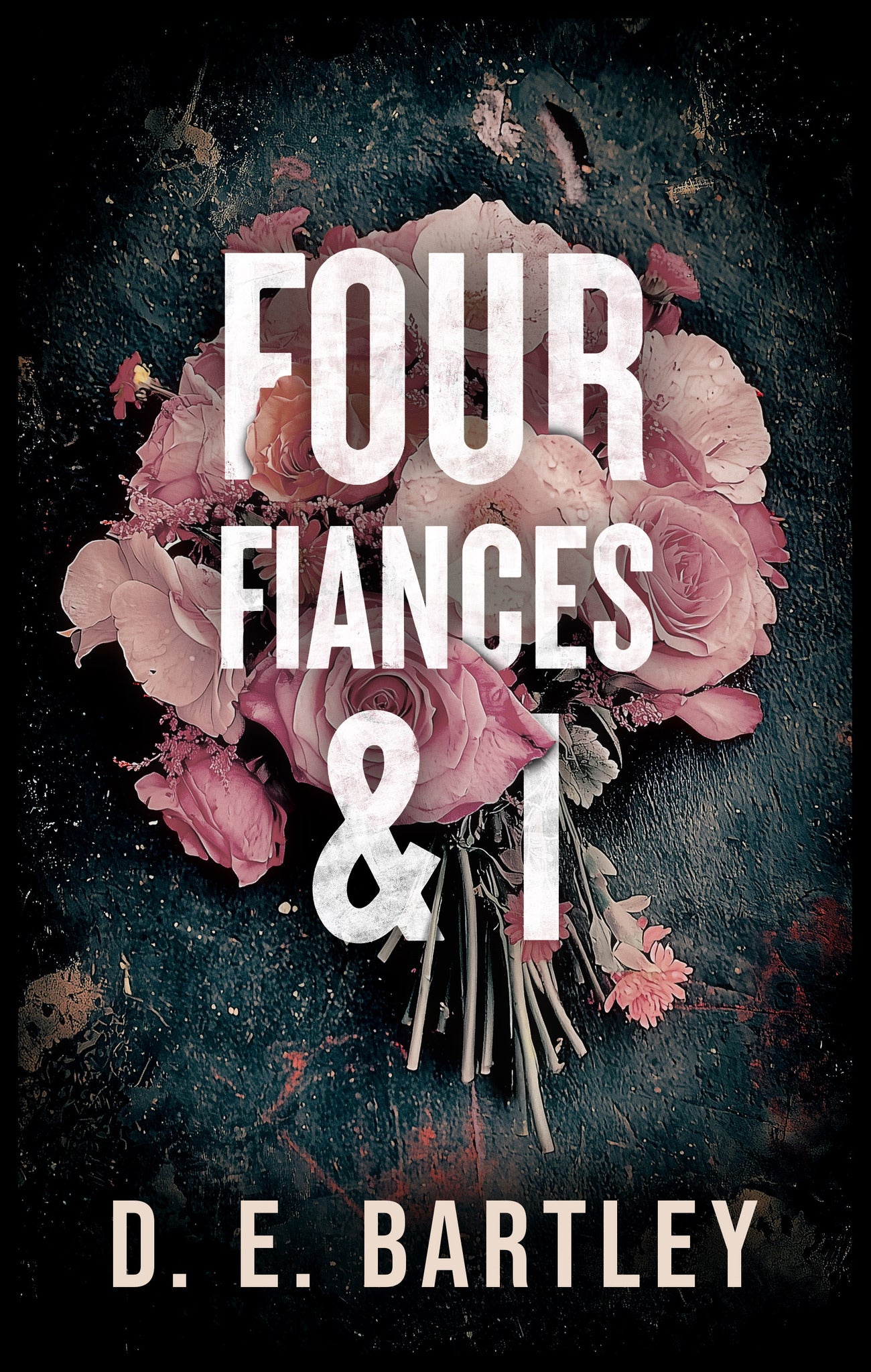 Four Fiancés & I