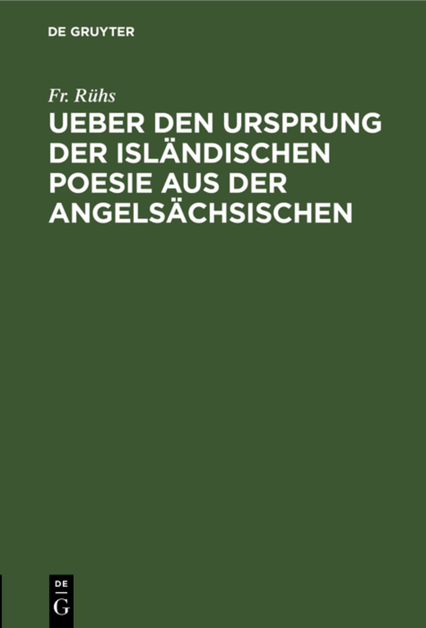 Ueber den Ursprung der isländischen Poesie aus der angelsächsischen