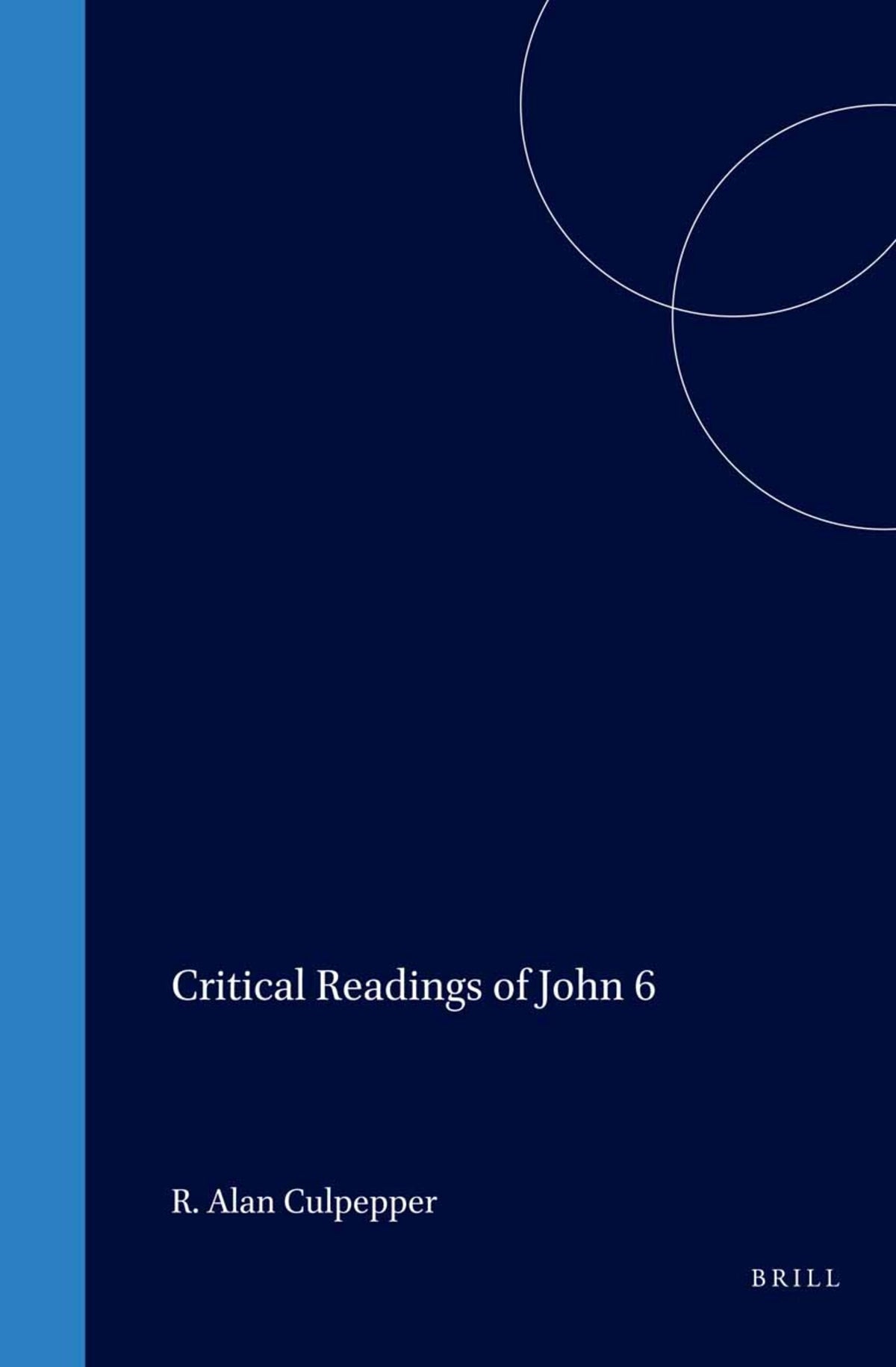 Cover image for Critical Readings of John 6 ISBN 9789004105799