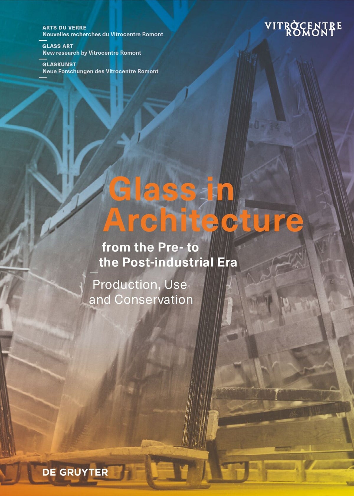 Cover image for Glass in Architecture from the Pre- to the Post-industrial Era ISBN 9783110793406