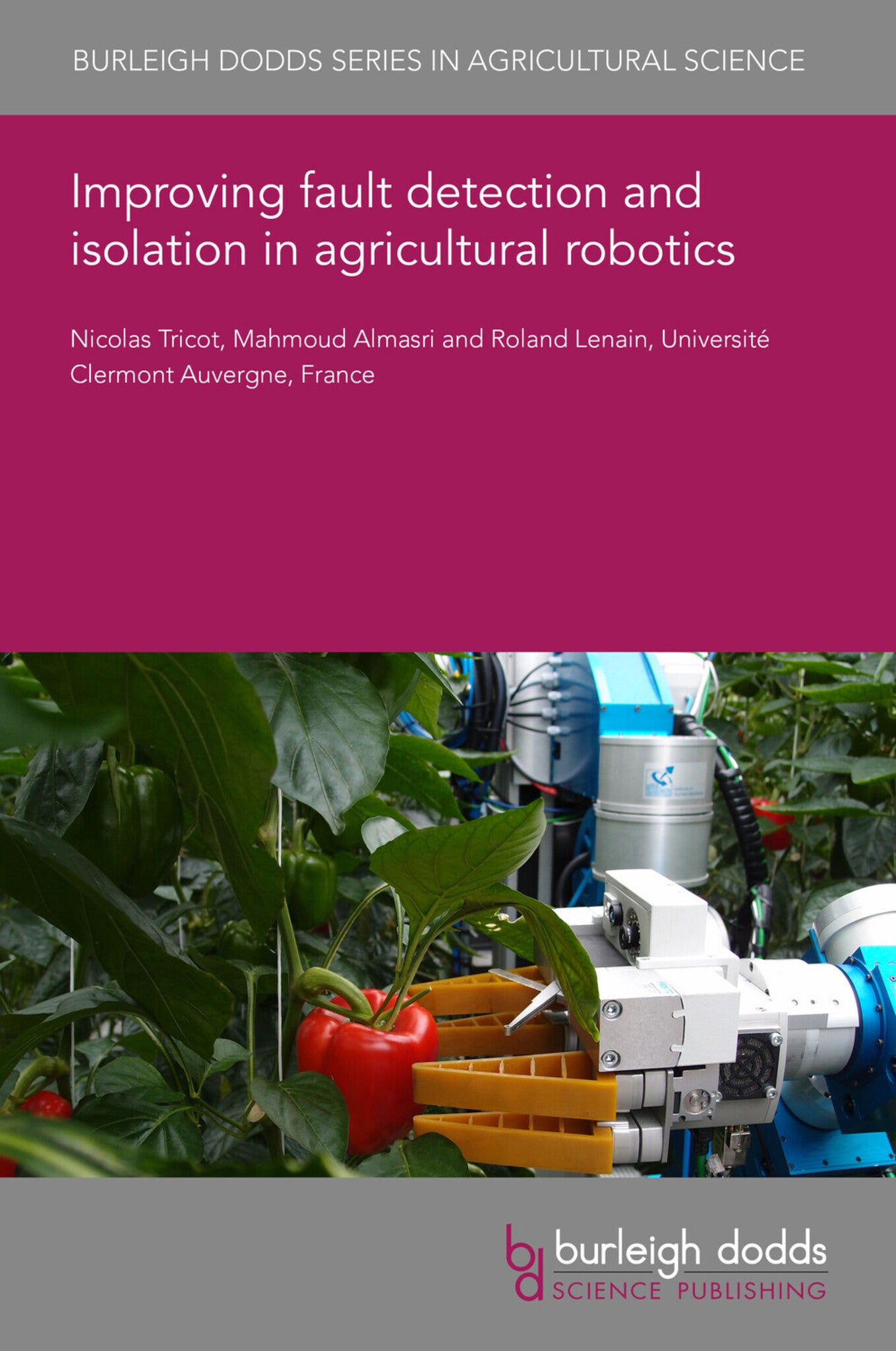 Cover image for Improving fault detection and isolation in agricultural robotics ISBN 9781835451281