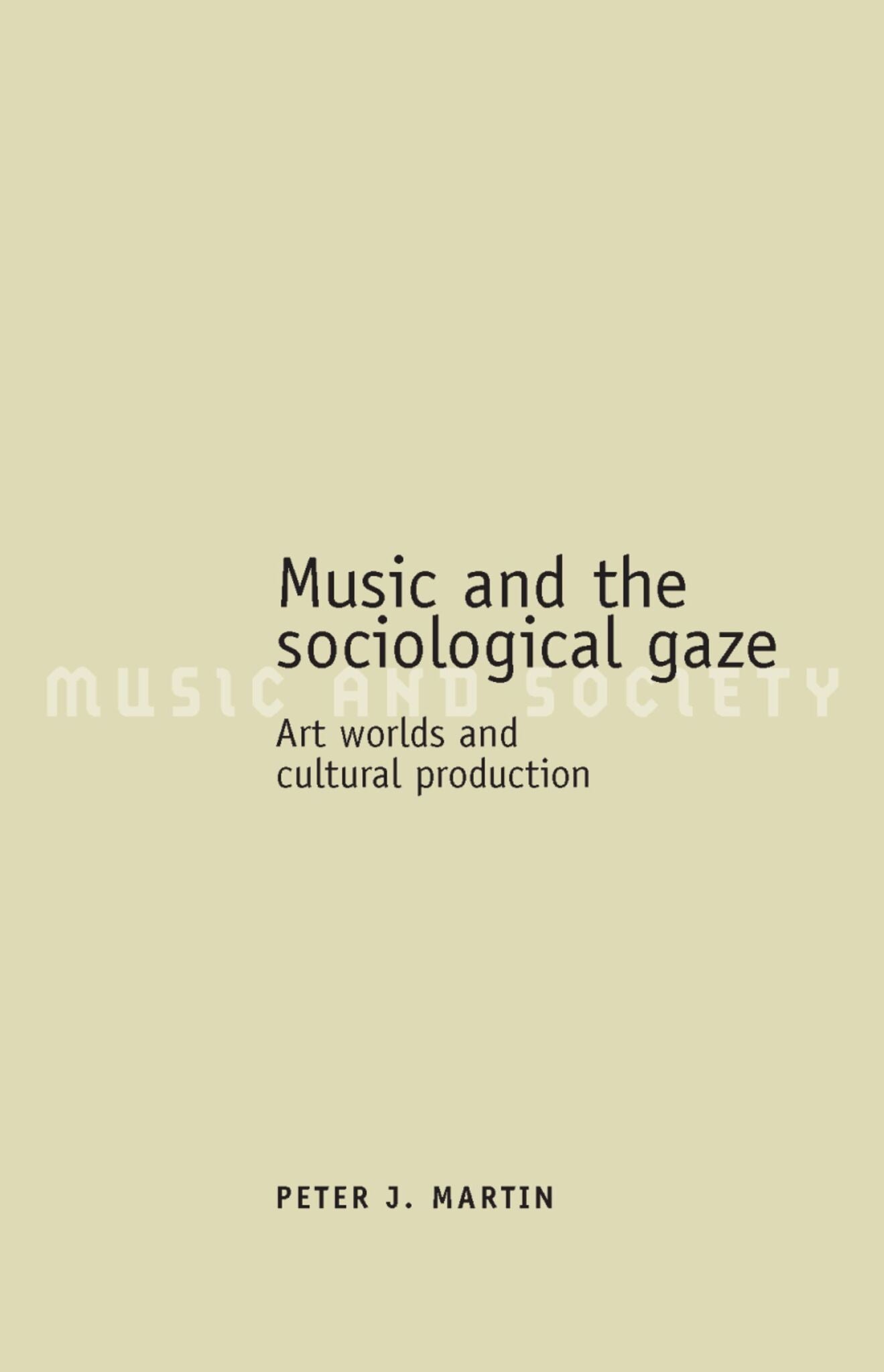 Cover image for Music and the sociological gaze ISBN 9780719072161