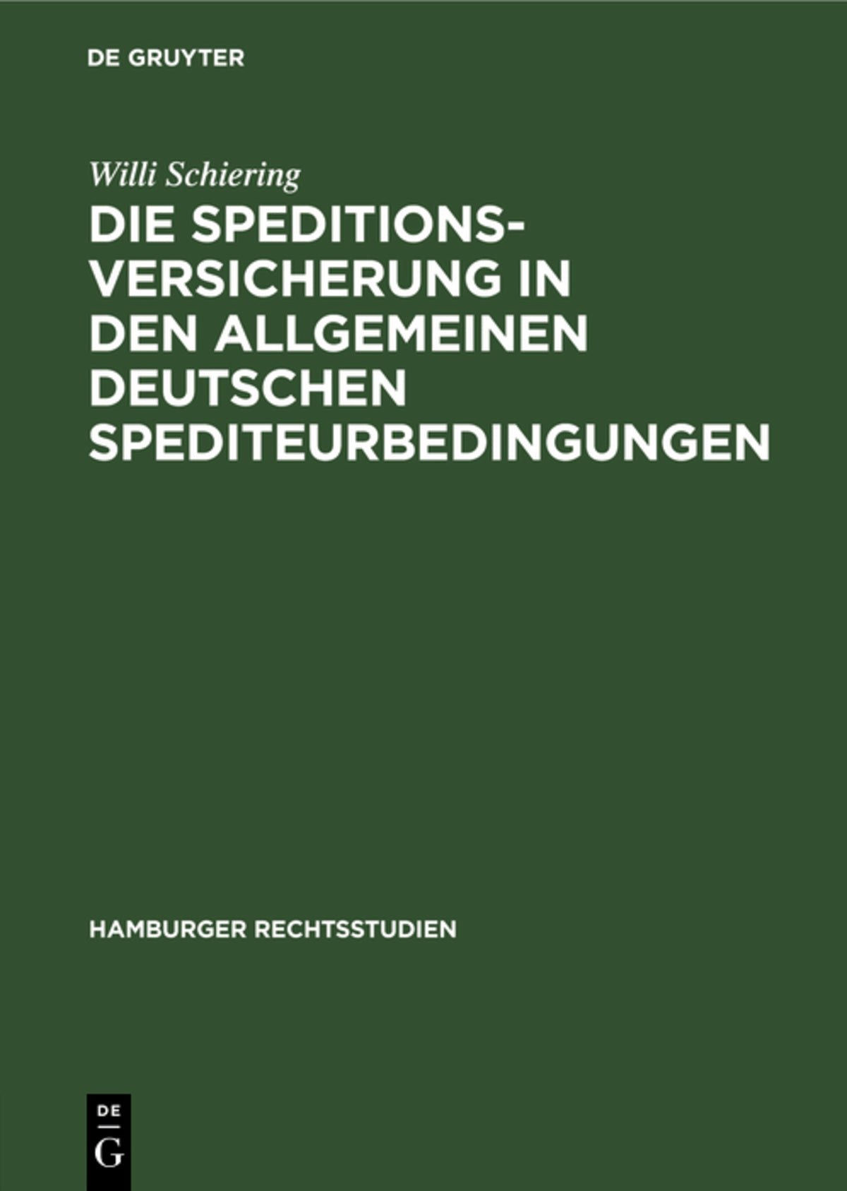 Cover image for Die Speditionsversicherung in den Allgemeinen Deutschen Spediteurbedingungen ISBN 9783112382196