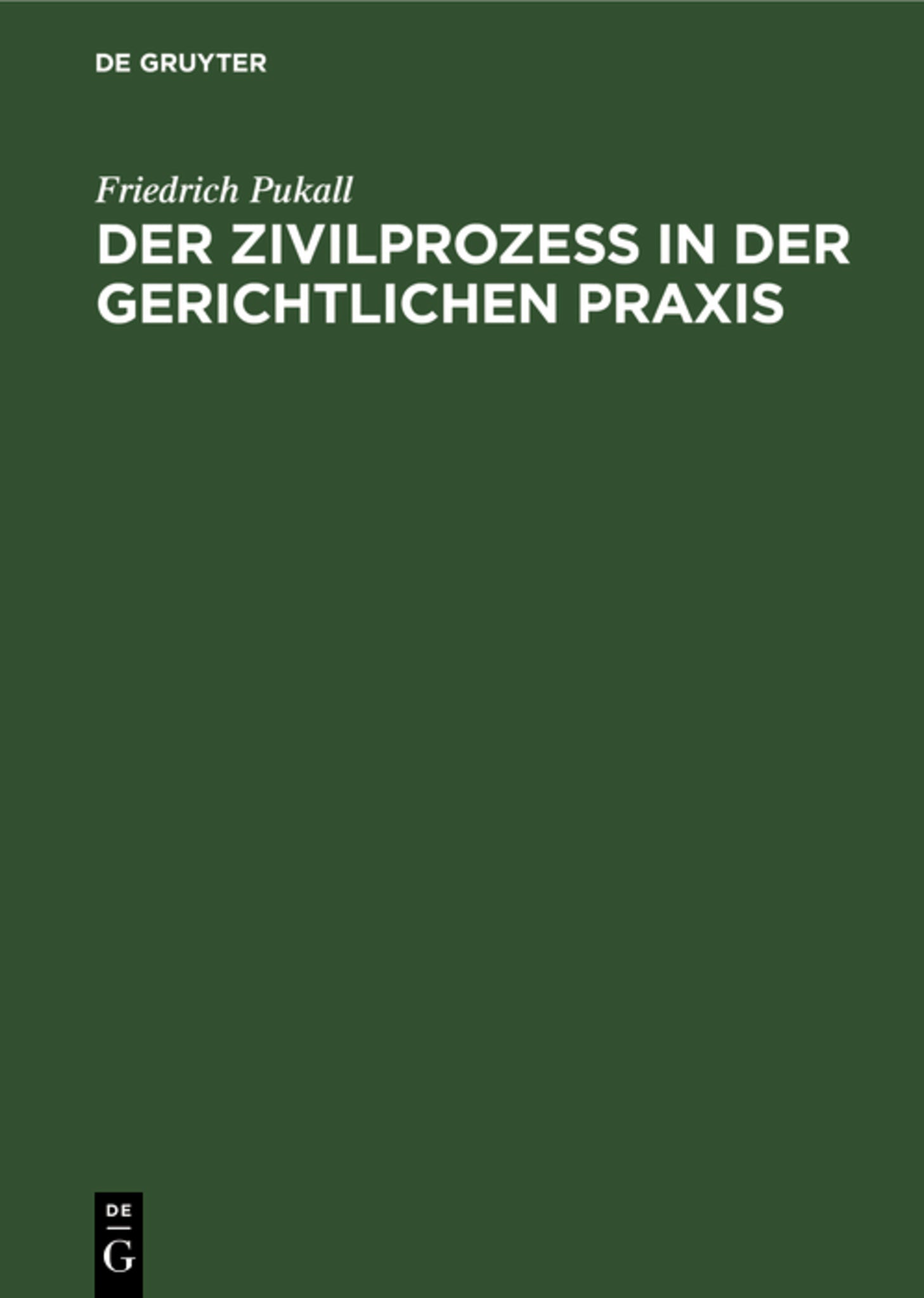 Der Zivilprozeß in der gerichtlichen Praxis