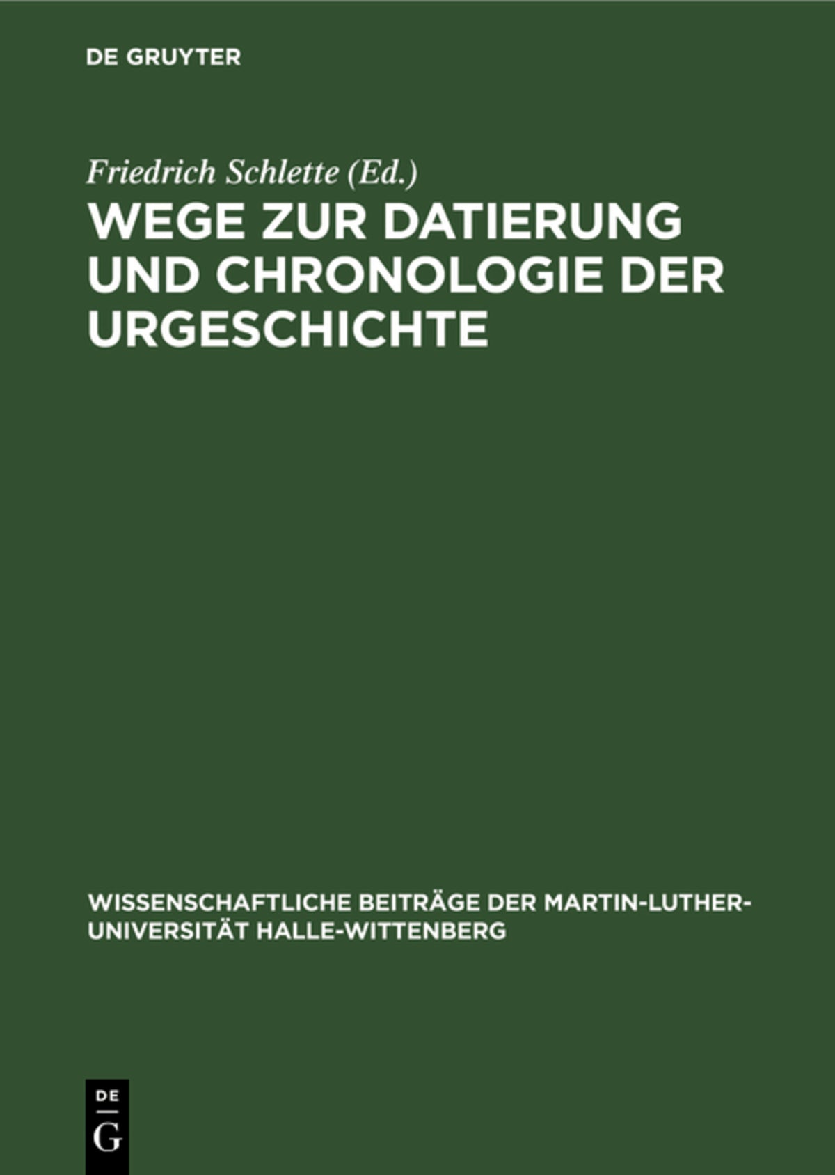 Wege zur Datierung und Chronologie der Urgeschichte