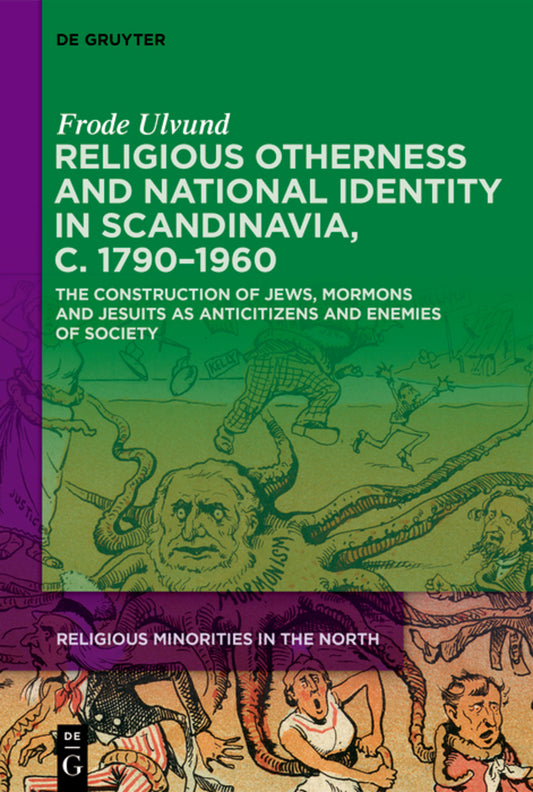 Religious Otherness and National Identity in Scandinavia, c. 1790–1960