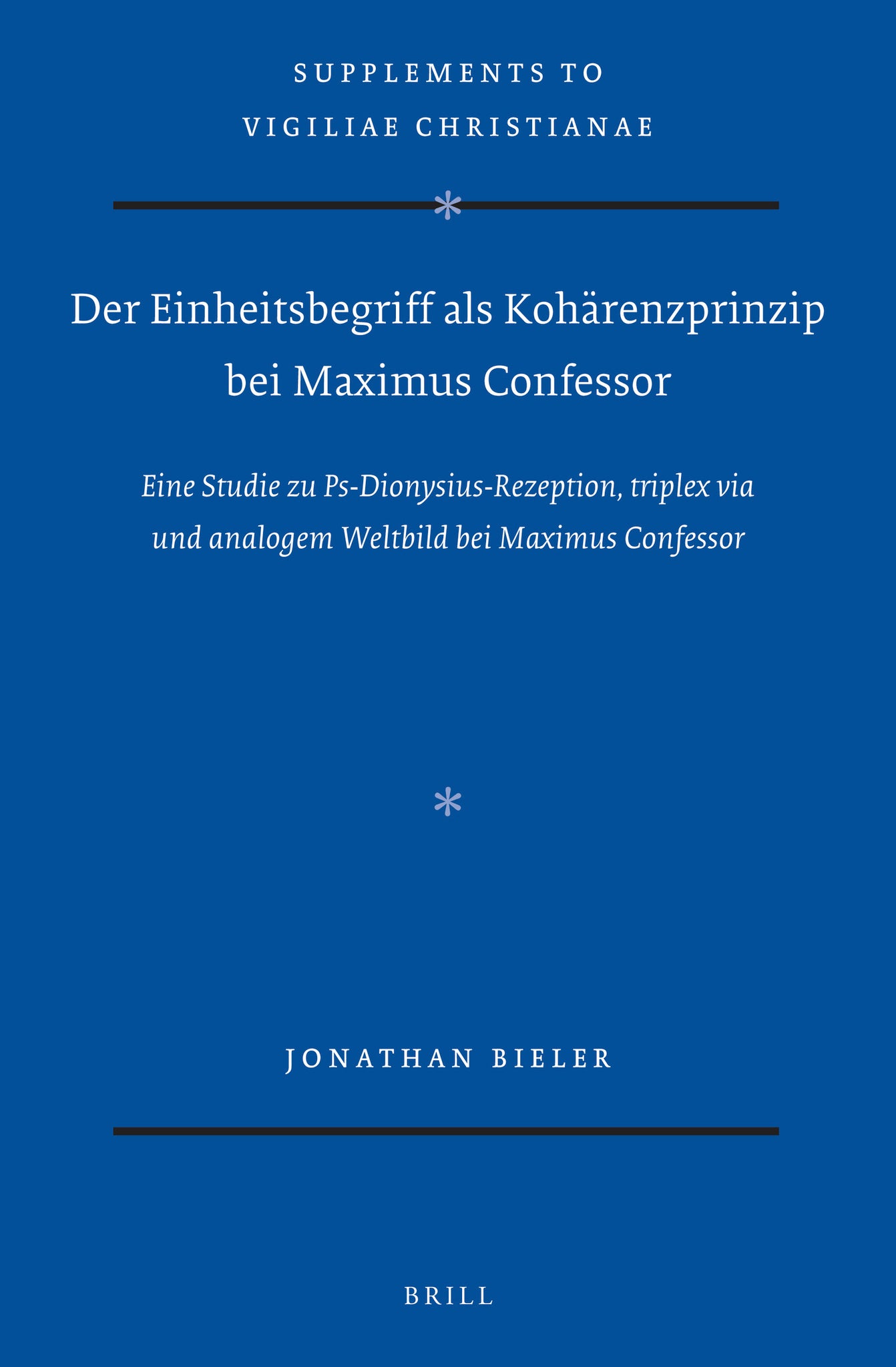 Der Einheitsbegriff als Kohärenzprinzip bei Maximus Confessor