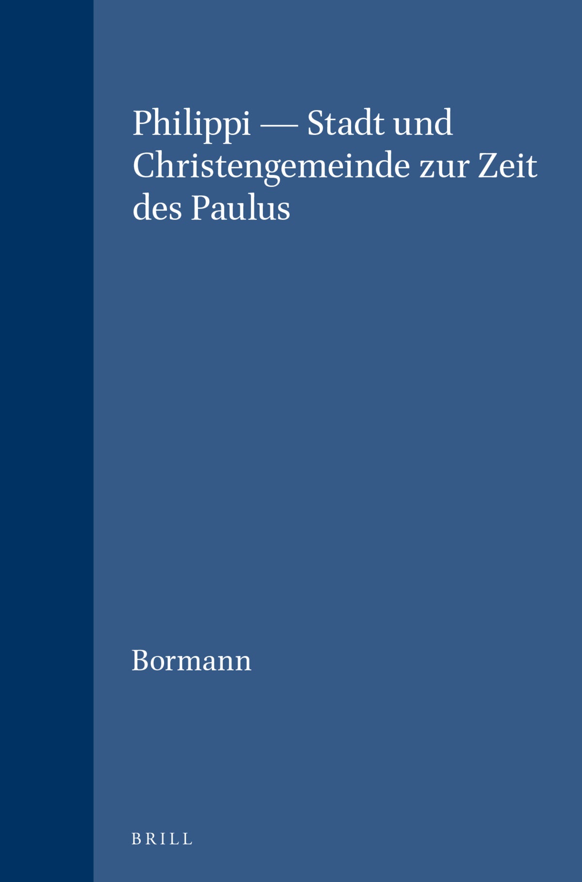 Cover image for Philippi — Stadt und Christengemeinde zur Zeit des Paulus ISBN 9789004102323
