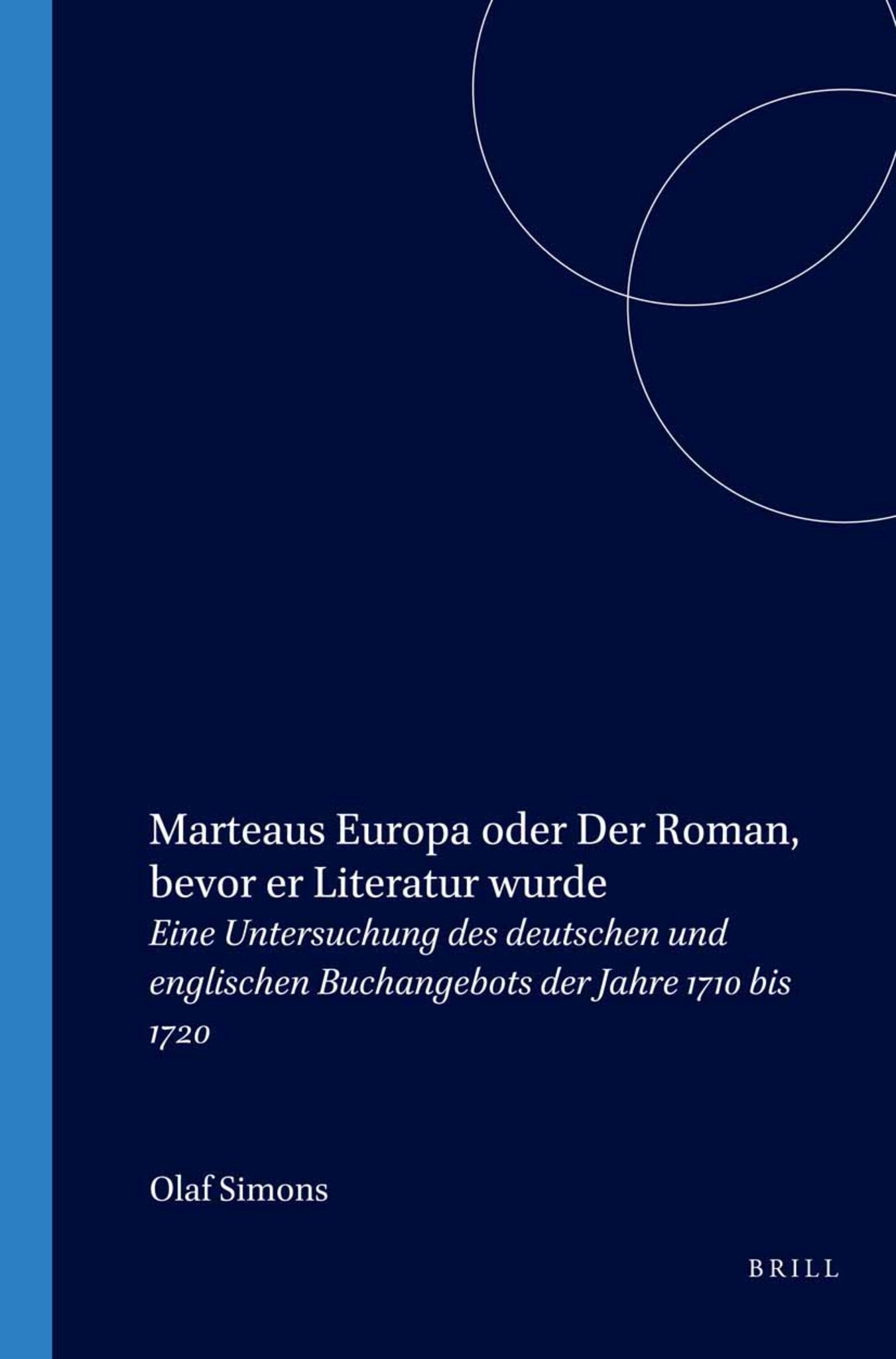 Marteaus Europa oder Der Roman, bevor er Literatur wurde