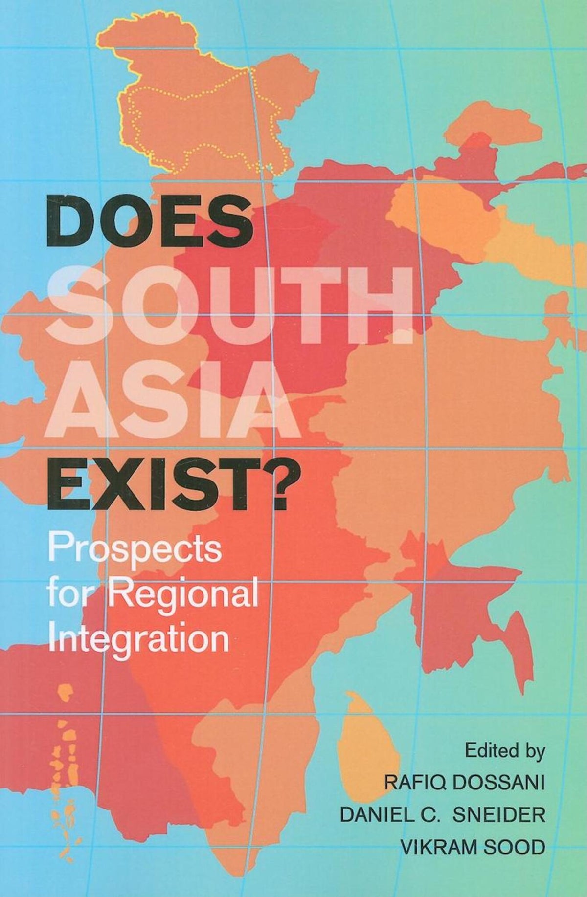 Does South Asia Exist?