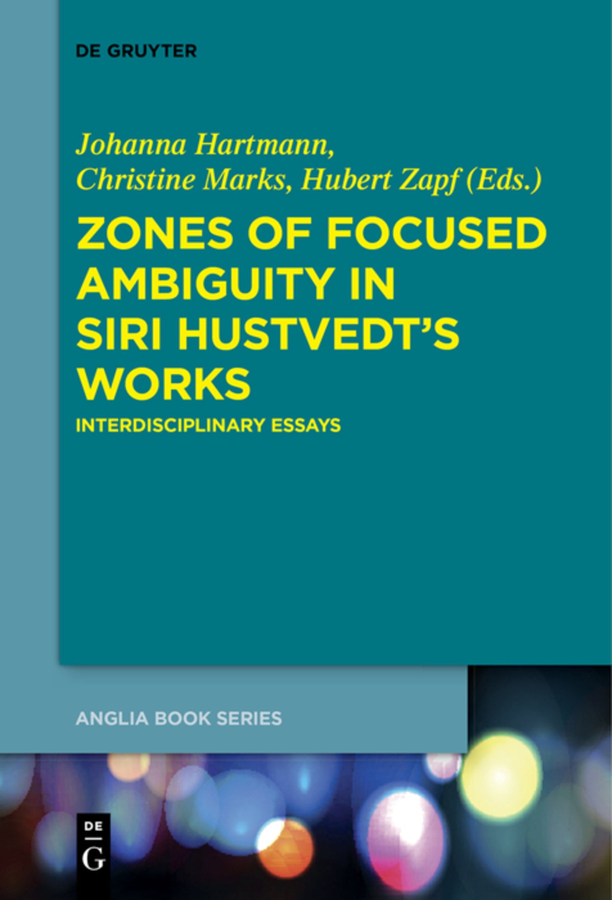 Cover image for Zones of Focused Ambiguity in Siri Hustvedt’s Works ISBN 9783110578690