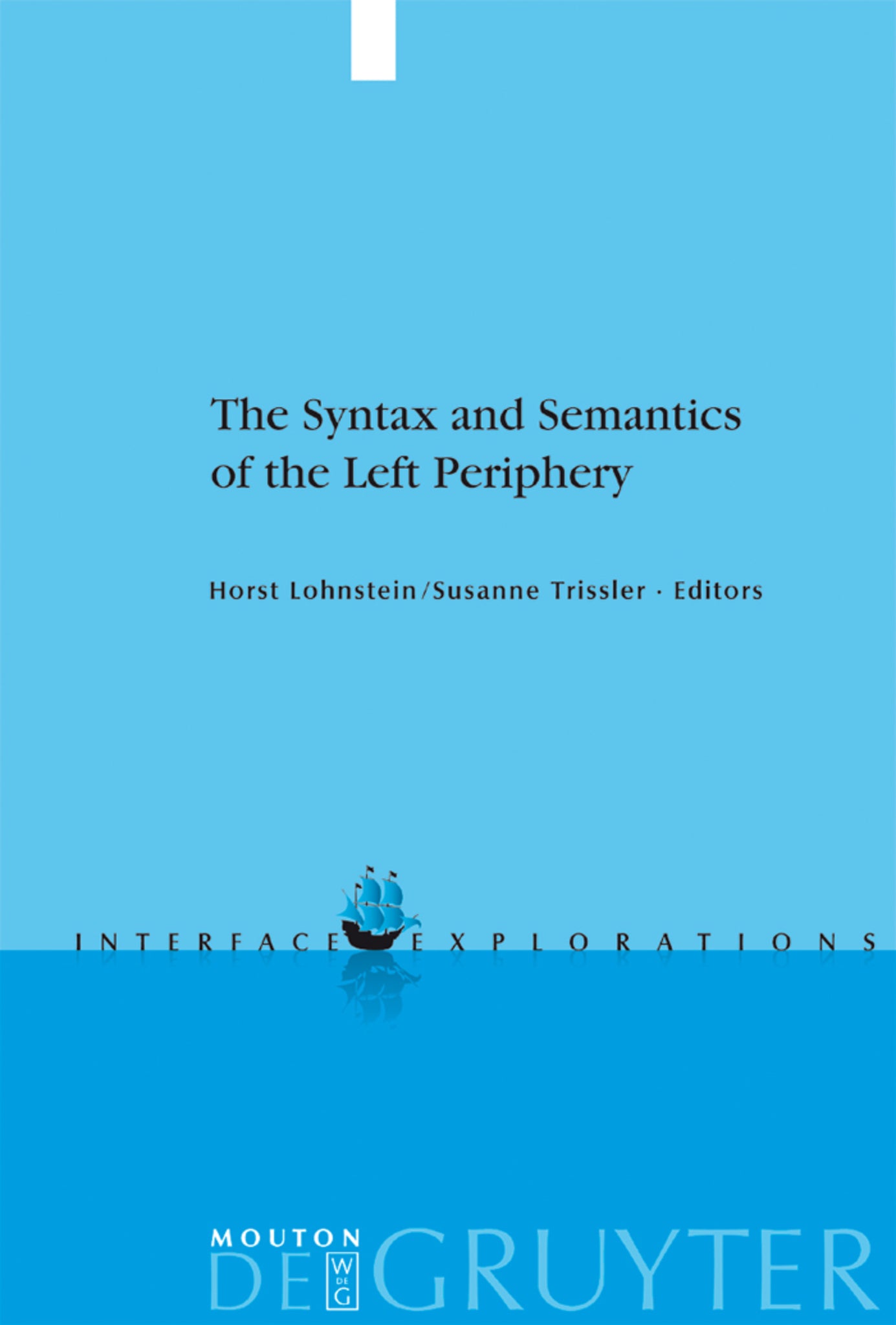 The Syntax and Semantics of the Left Periphery