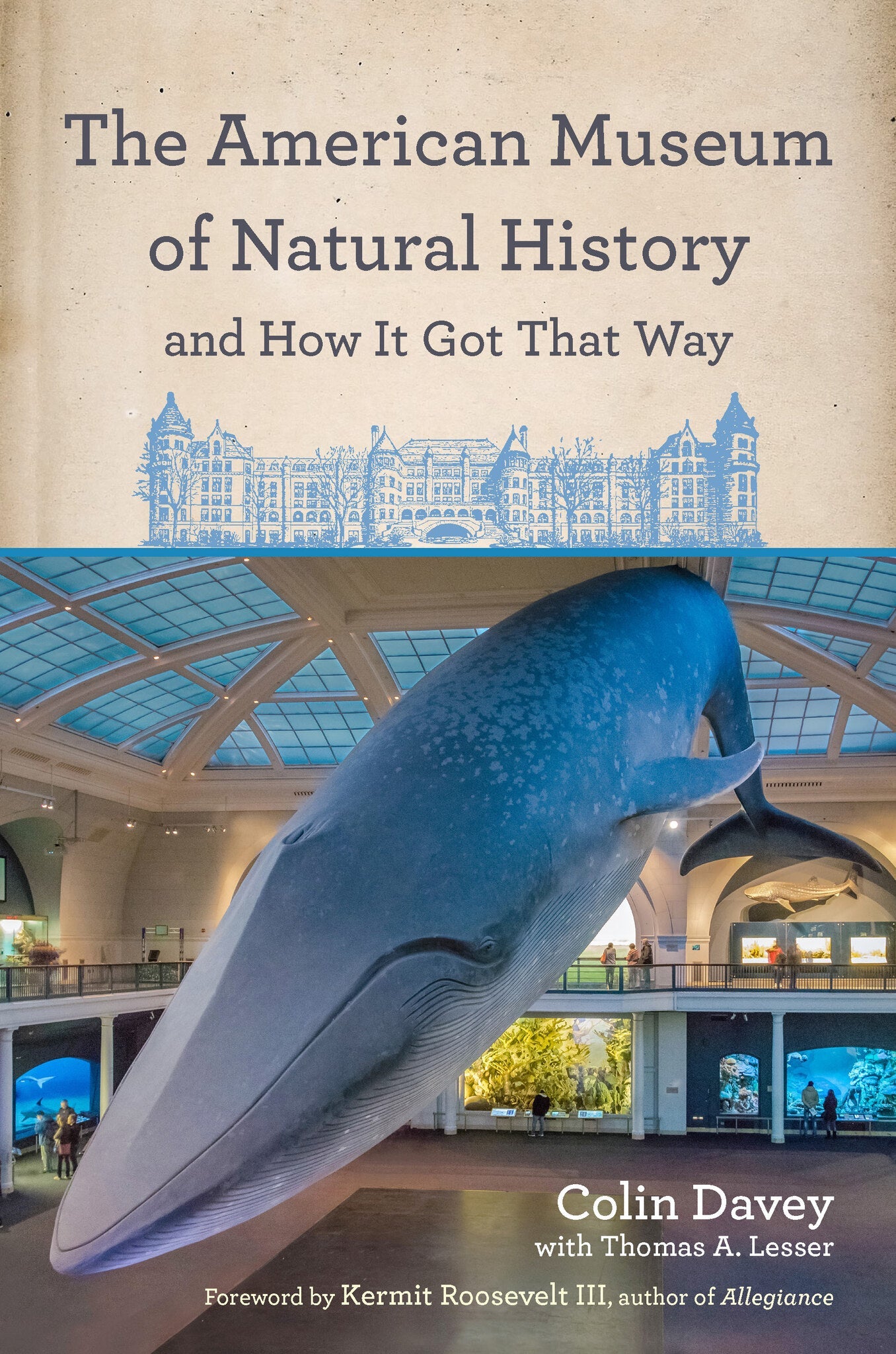 Cover image for The American Museum of Natural History and How It Got That Way ISBN 9780823289639