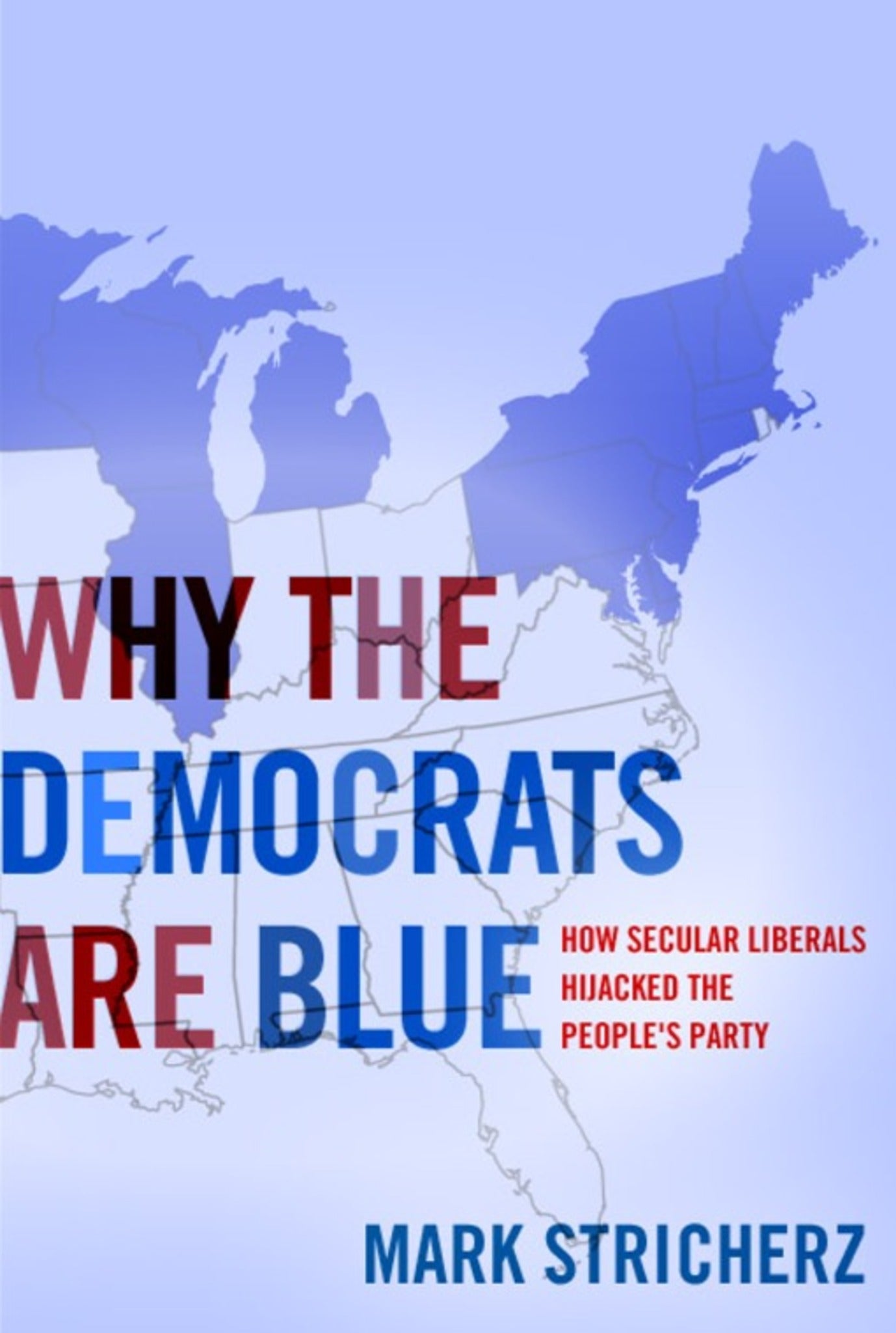 Cover image for Why the Democrats Are Blue ISBN 9781594032059