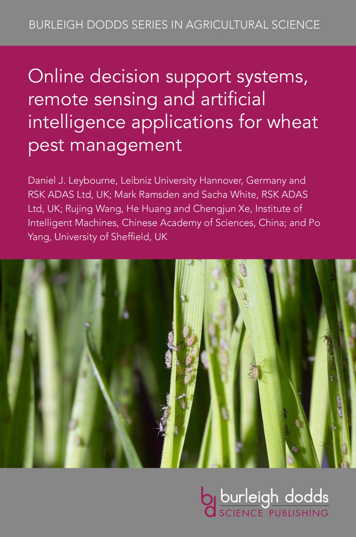 Cover image for Online decision support systems, remote sensing and artificial intelligence applications for wheat pest management ISBN 9781801468589