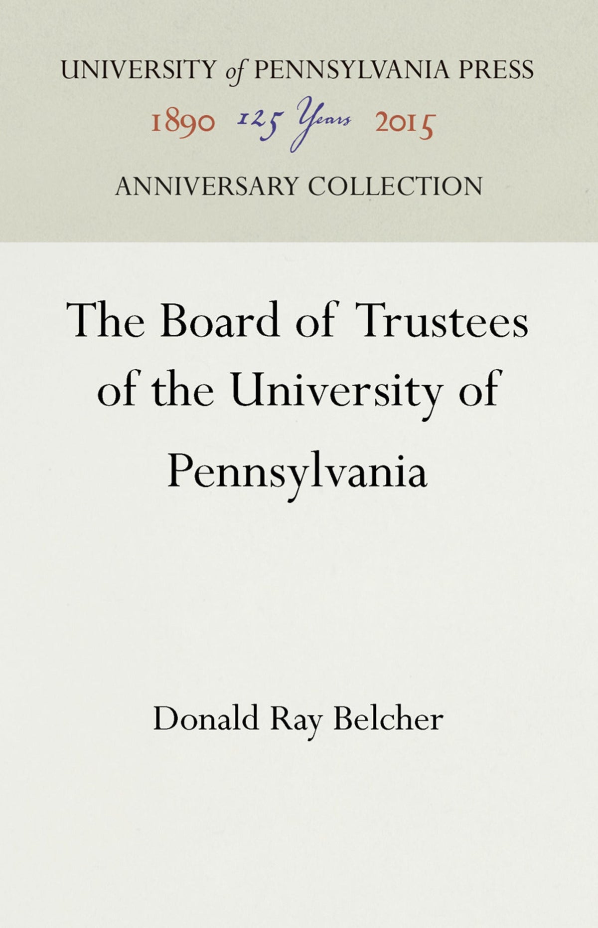 Cover image for The Board of Trustees of the University of Pennsylvania ISBN 9781512821789
