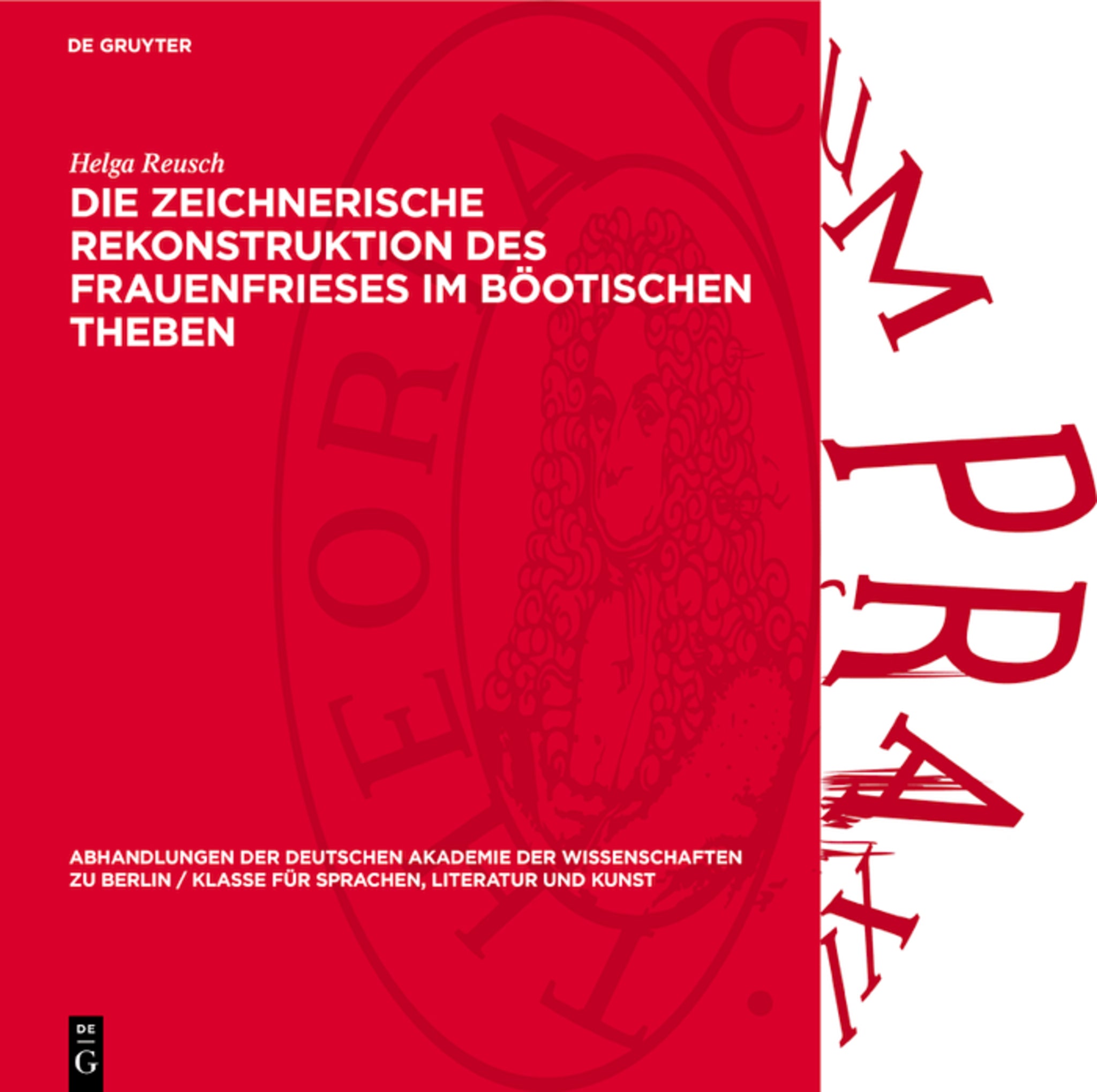 Die zeichnerische Rekonstruktion des Frauenfrieses im Böotischen Theben