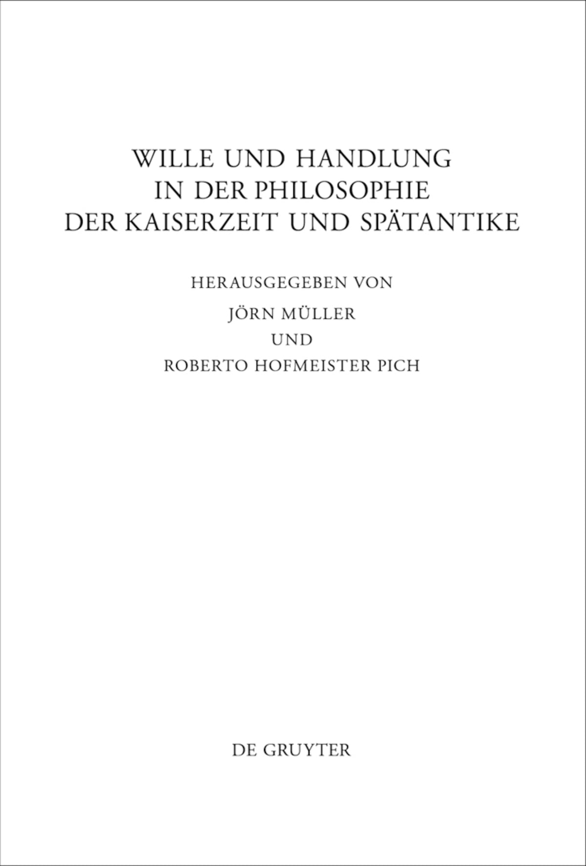Cover image for Wille und Handlung in der Philosophie der Kaiserzeit und Spätantike ISBN 9783110221312