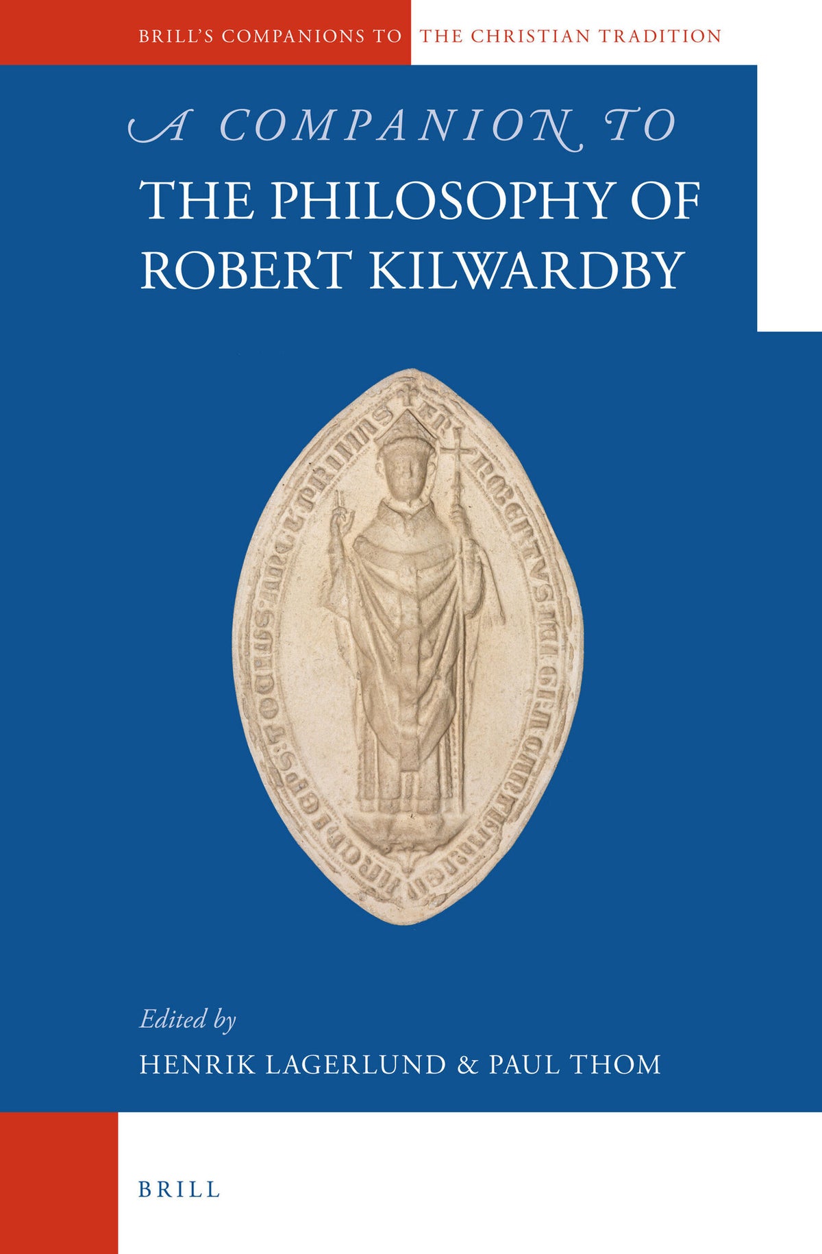 Cover image for A Companion to the Philosophy of Robert Kilwardby ISBN 9789004235946