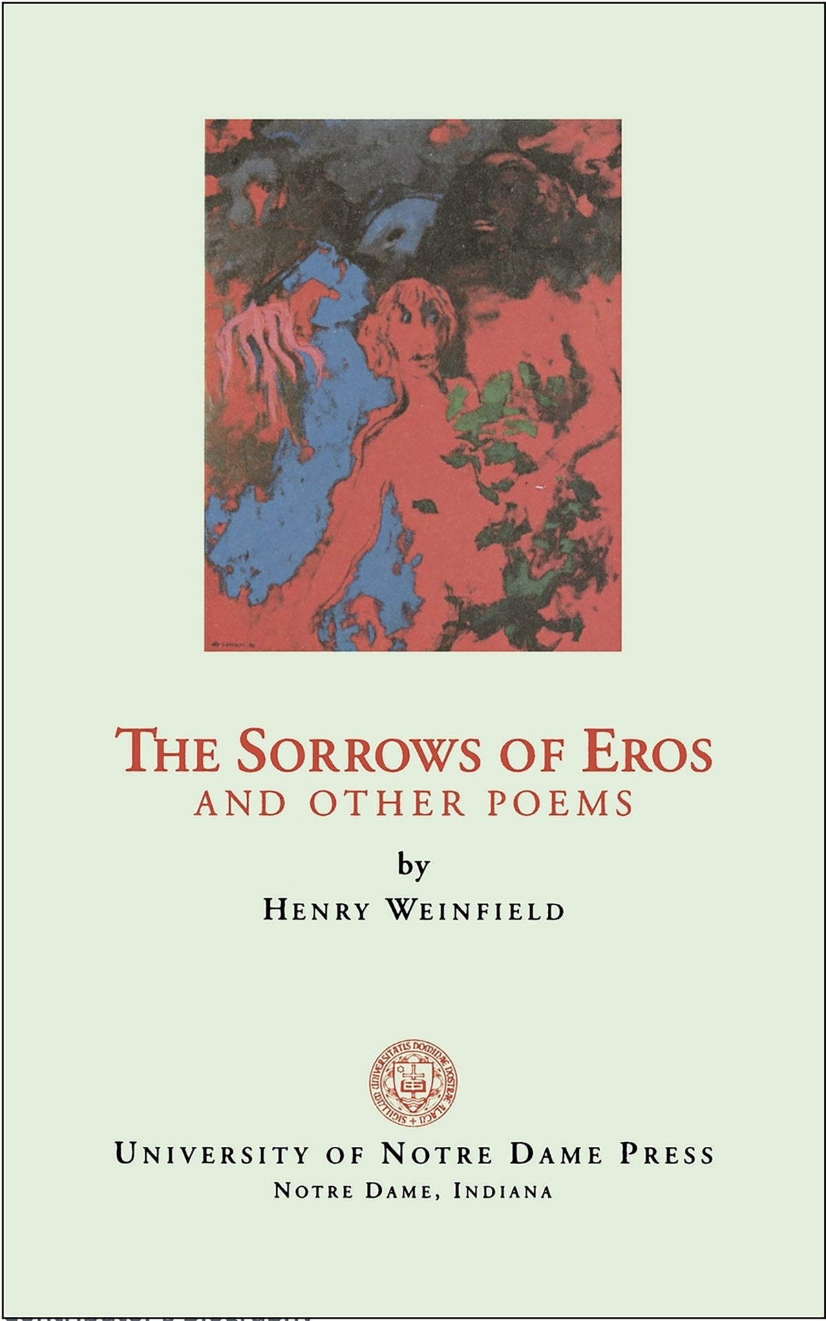 Cover image for The Sorrows of Eros and Other Poems ISBN 9780268017668