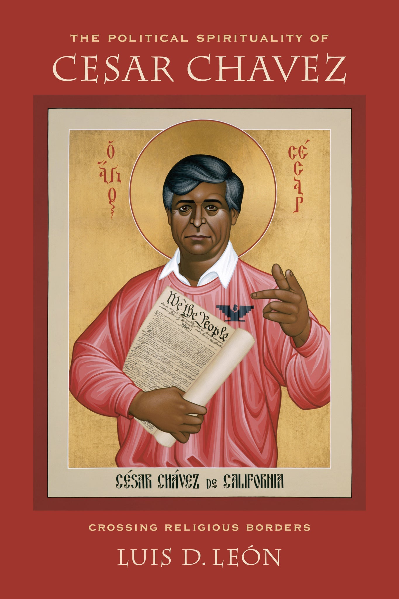 Cover image for The Political Spirituality of Cesar Chavez ISBN 9780520959484