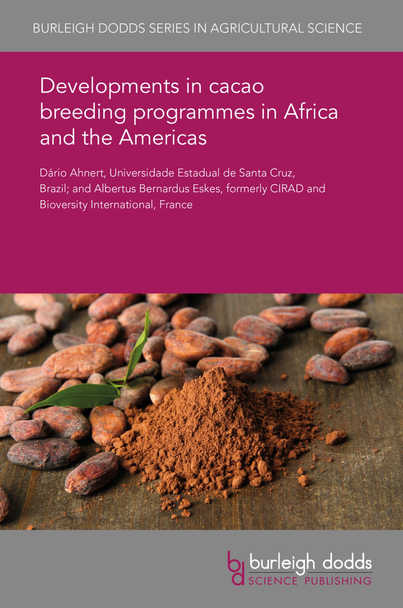 Cover image for Developments in cacao breeding programmes in Africa and the Americas ISBN 9781838793531